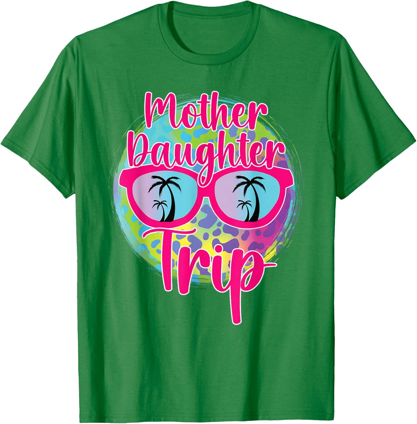 Mother Daughter Trip 2025 Mom Daughter Vacation Travel 2025 T-Shirt - T-Shirt | Irish Green