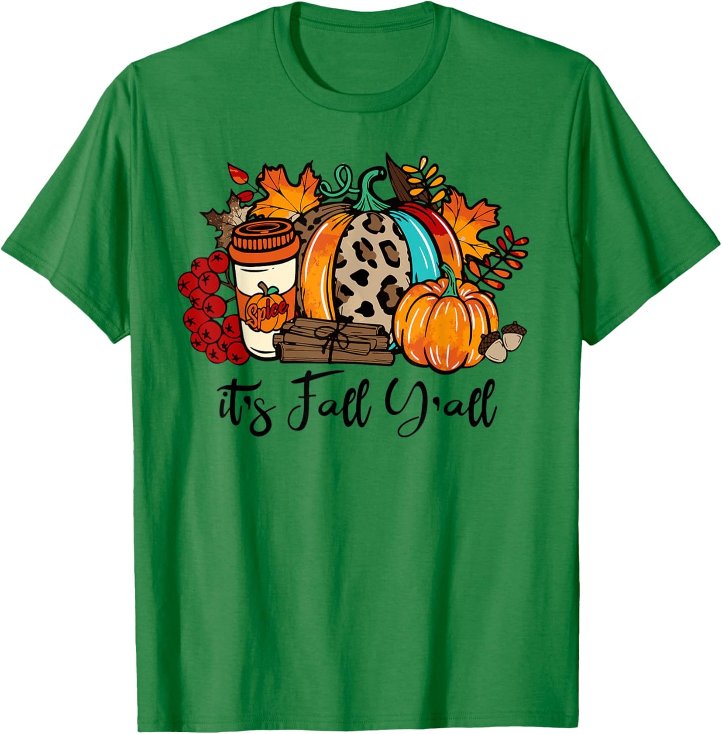 Its Fall Yall Shirt Happy Fall Yall Shirt Women Men Kids T-Shirt - T-Shirt | Irish Green