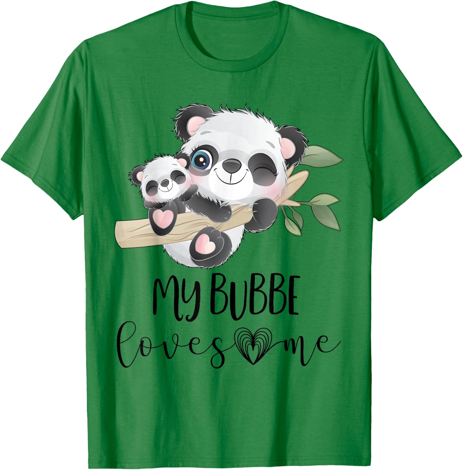 My Bubbe Loves Me Granddaughter or Grandson Gift Cute Panda T-Shirt - T-Shirt | Irish Green