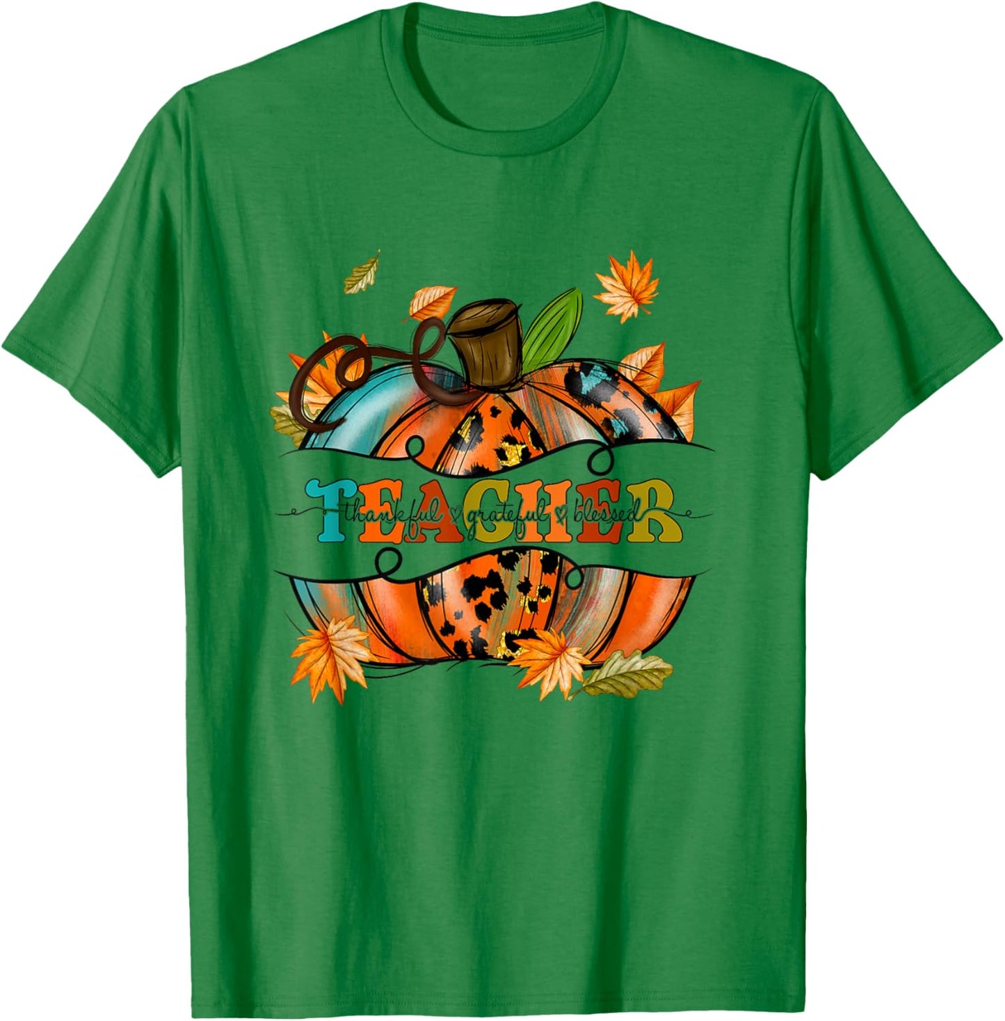 Autumn Fall Outfit Teacher Thankful Grateful Blessed Pumpkin Men Women T-Shirt - T-Shirt | Irish Green