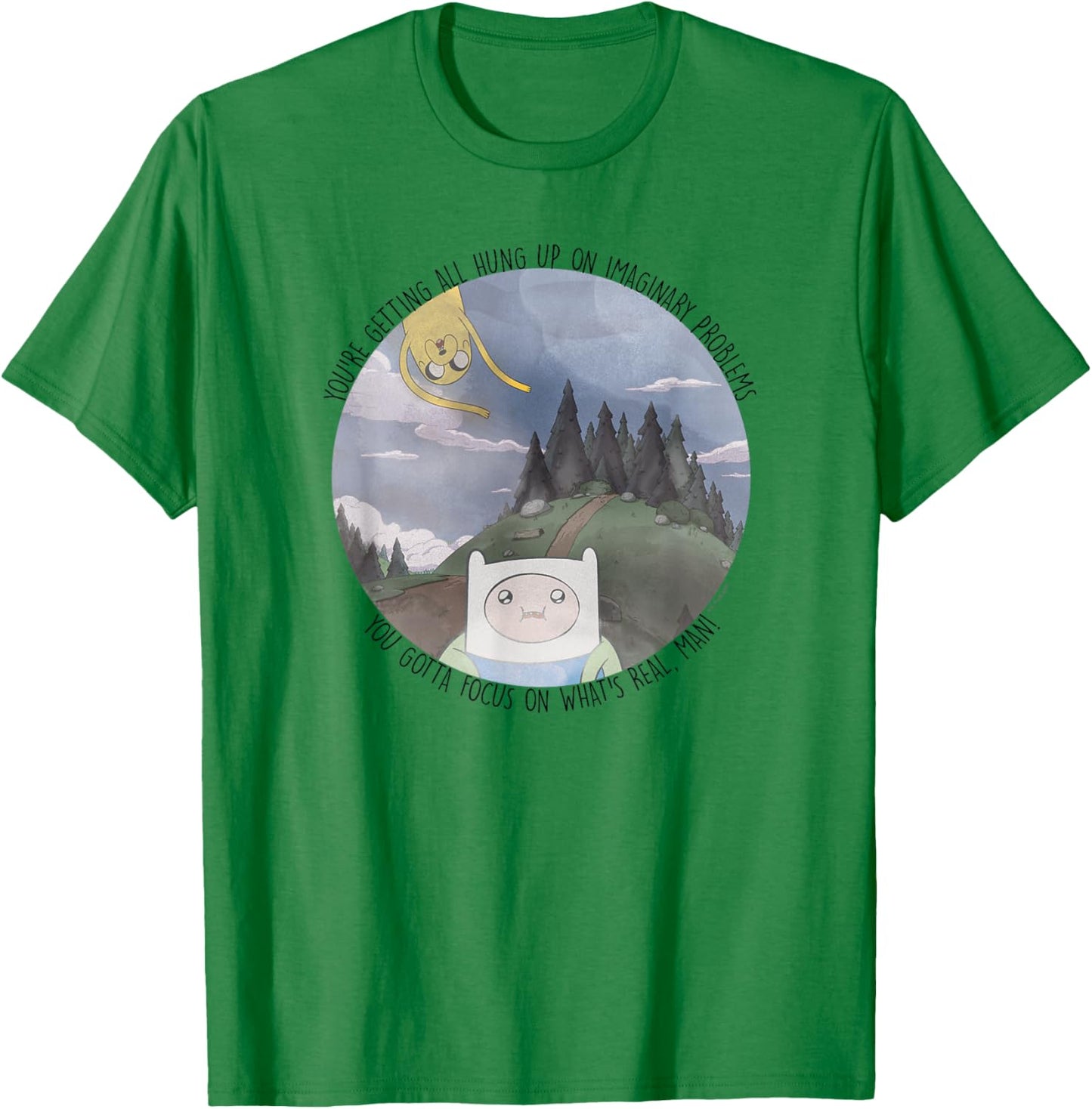 Adventure Time Finn and Jake You Gotta Focus On What's Real T-Shirt - T-Shirt | Irish Green