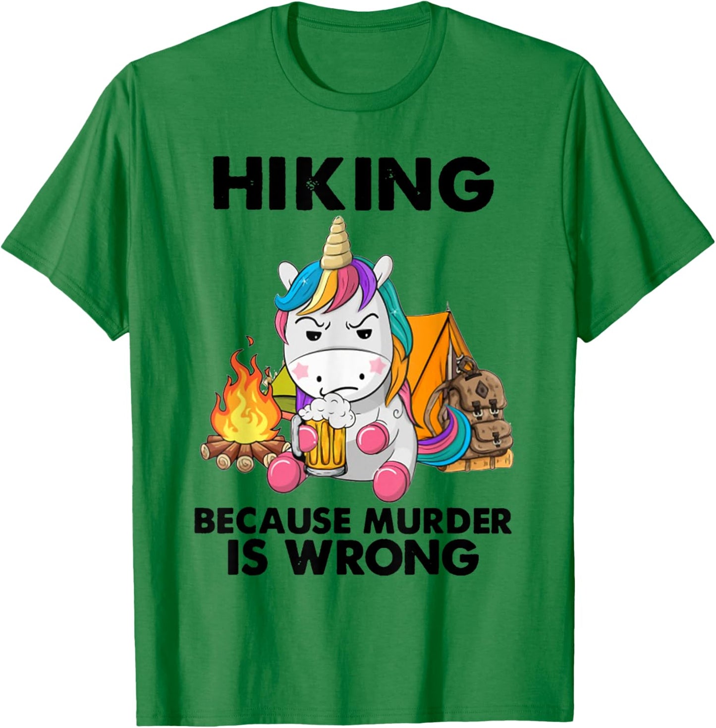 Hiking Because Murder Is Wrong Unicorn Hiking T-Shirt - T-Shirt | Irish Green