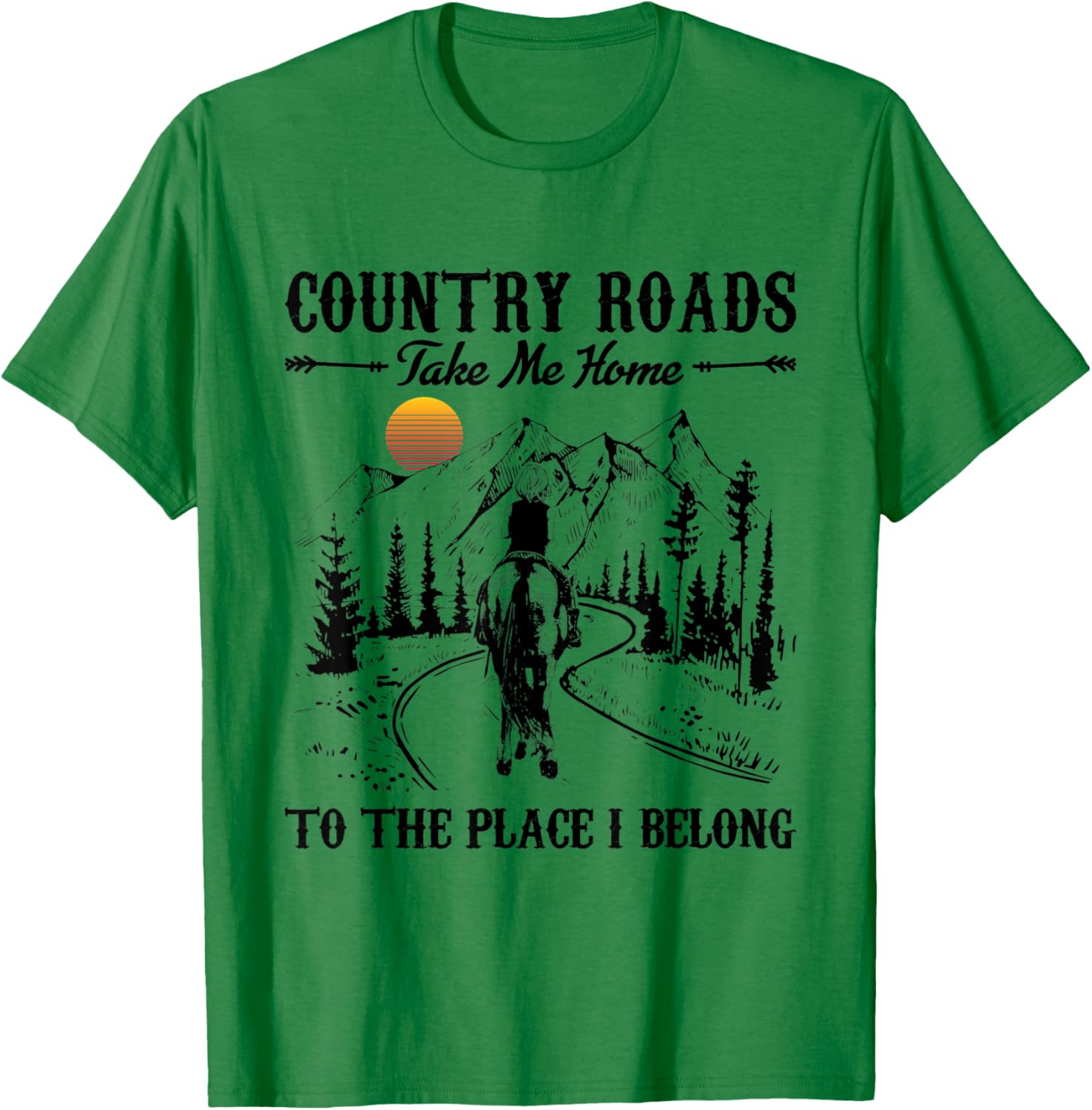 Horse Lover Gift Country Roads Take Me Home Horse Riding T-Shirt - T-Shirt | Irish Green
