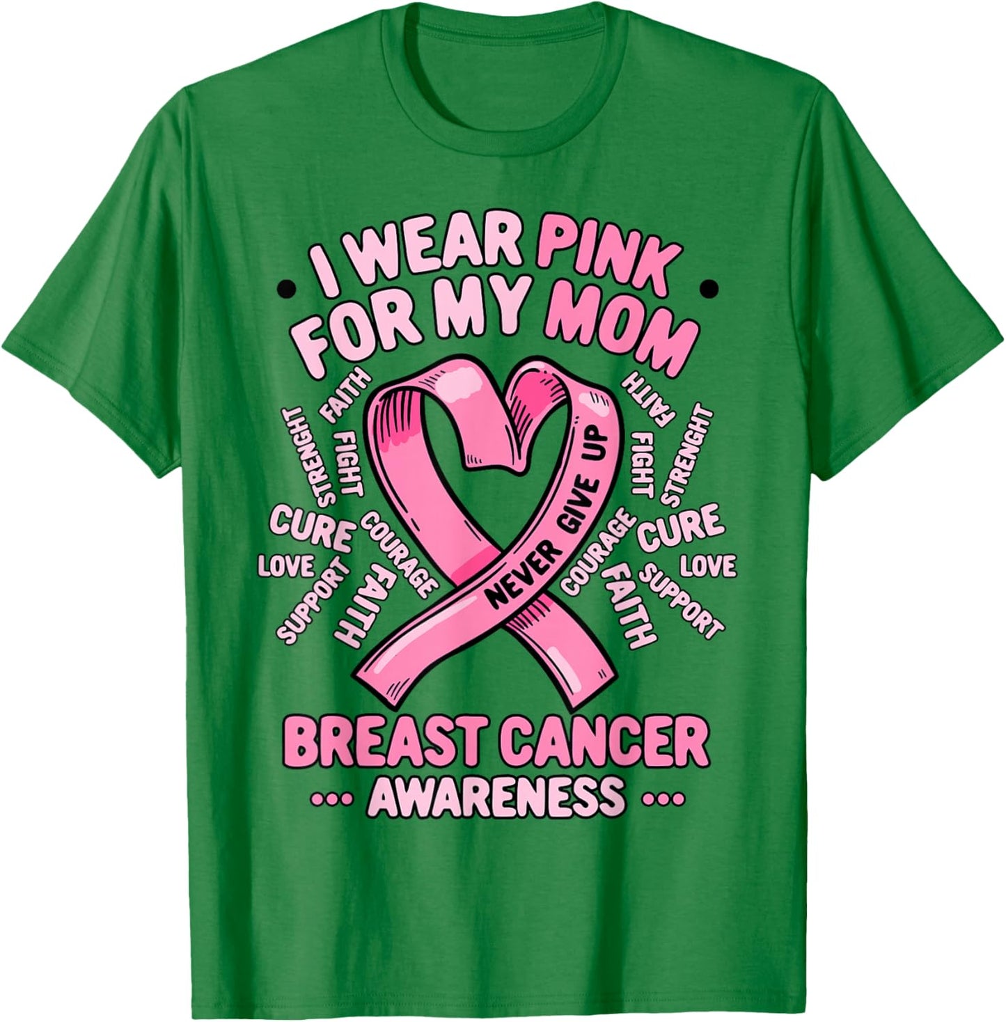 I Wear Pink For My Mom Breast Cancer Awareness Month T-Shirt - T-Shirt | Irish Green