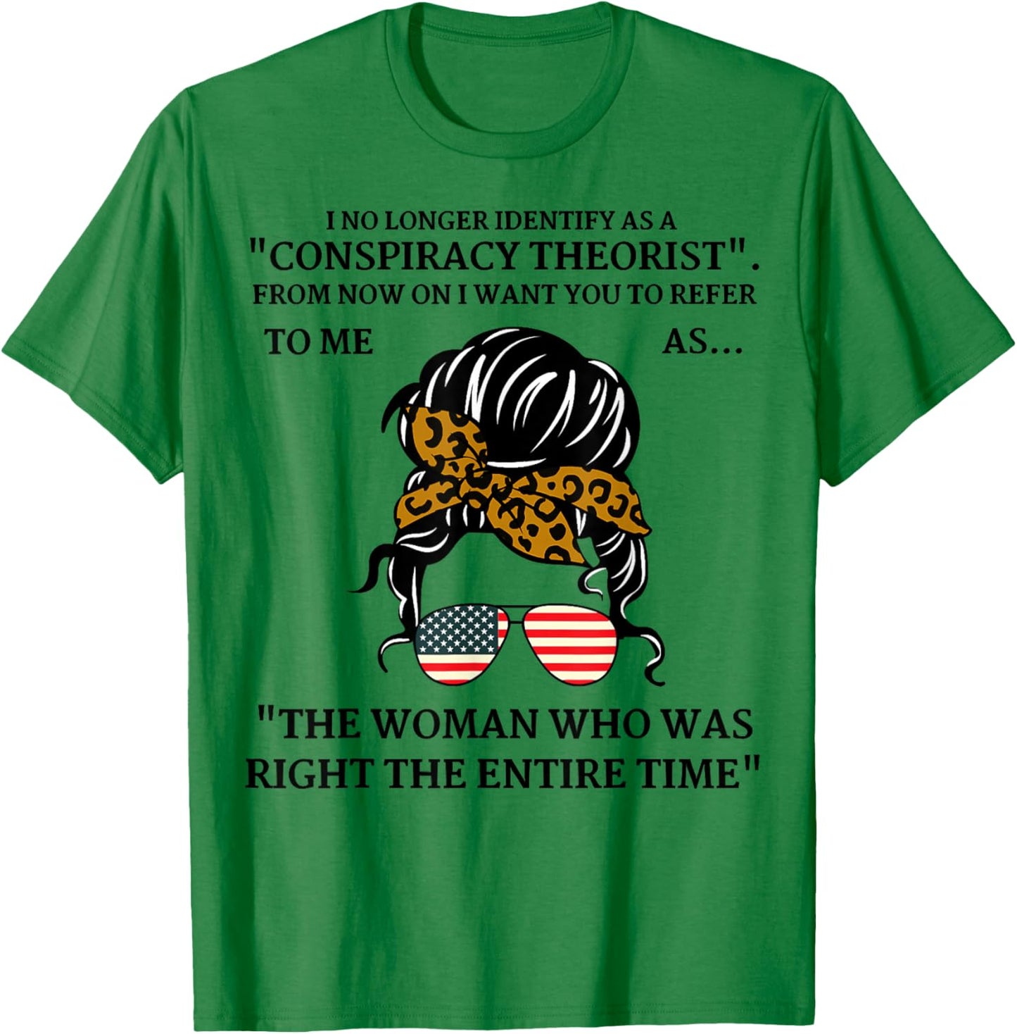 I No Longer Identify As A Conspiracy Theorist, Messy Bun Mom T-Shirt - T-Shirt | Irish Green