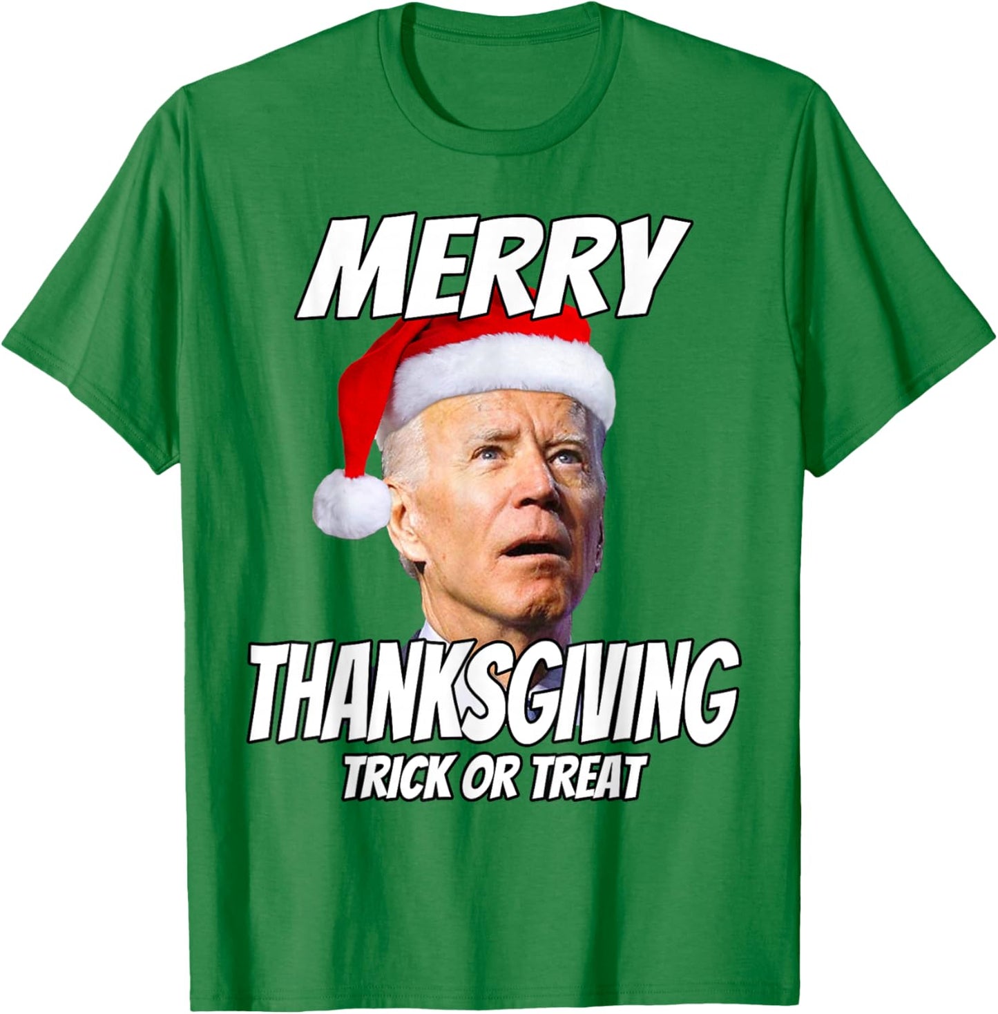 Funny Joe Biden Merry Thanksgiving Trick Or Treat T-Shirt - T-Shirt | Irish Green