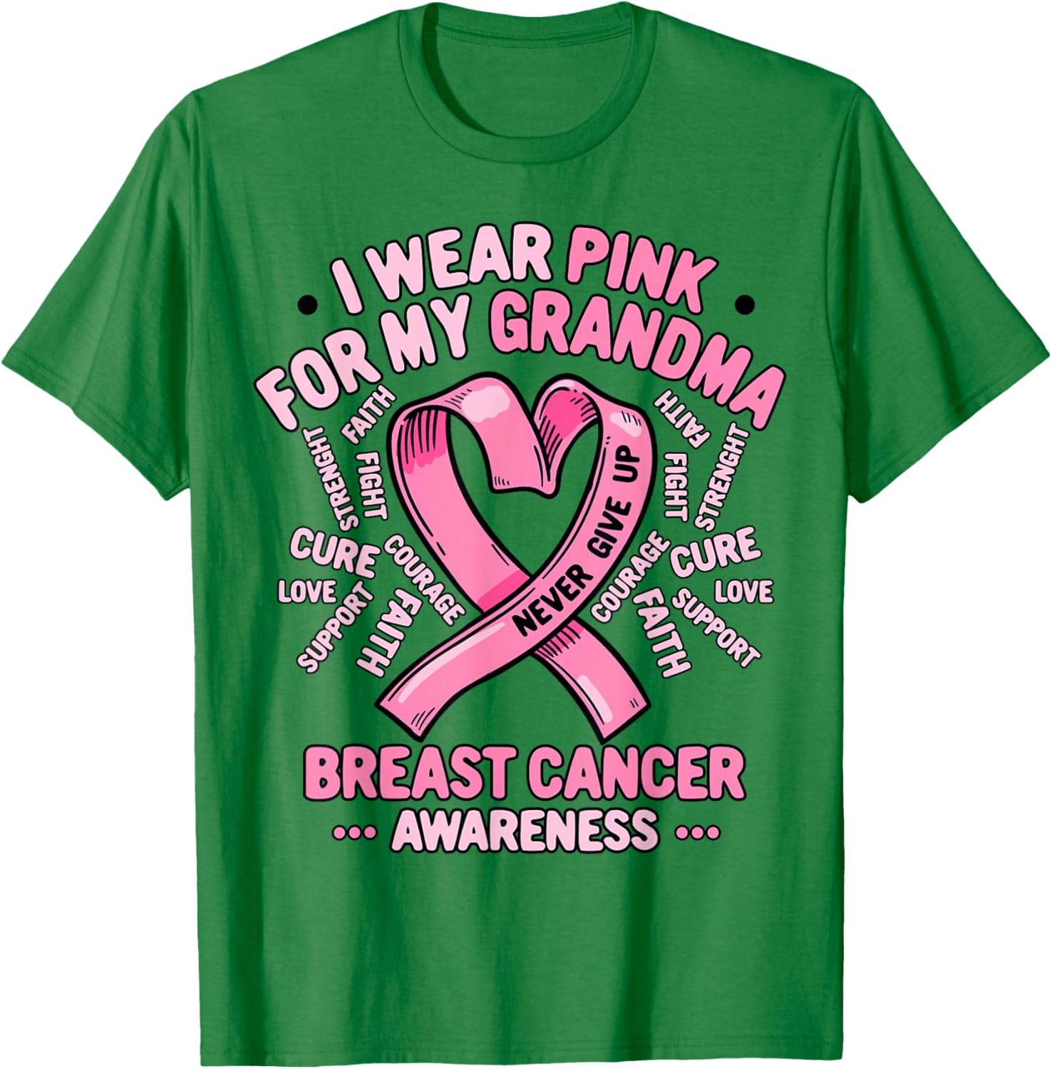 Breast Cancer Awareness Month I Wear Pink For My Grandma T-Shirt - T-Shirt | Irish Green
