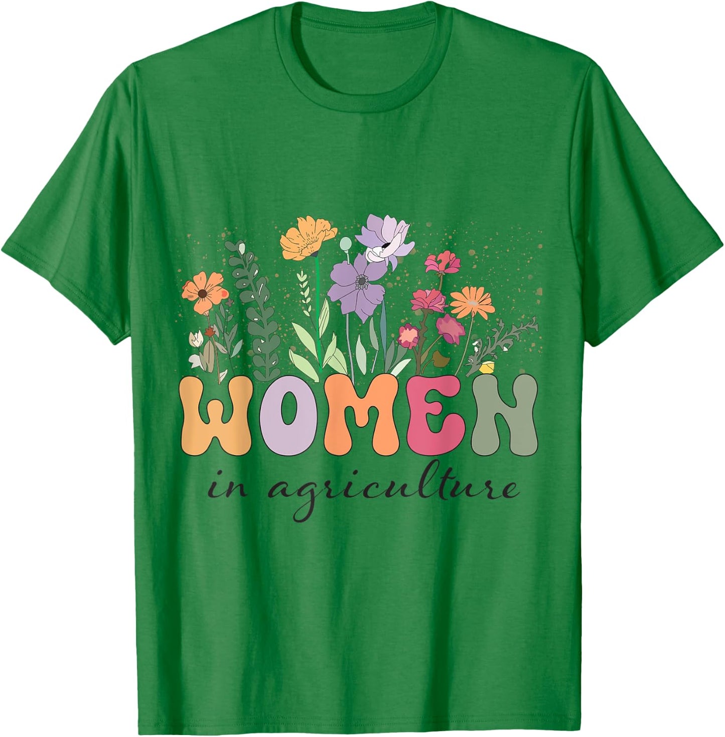 in Agriculture , Agriculture Teacher , Support Women in Ag F T-Shirt - T-Shirt | Irish Green
