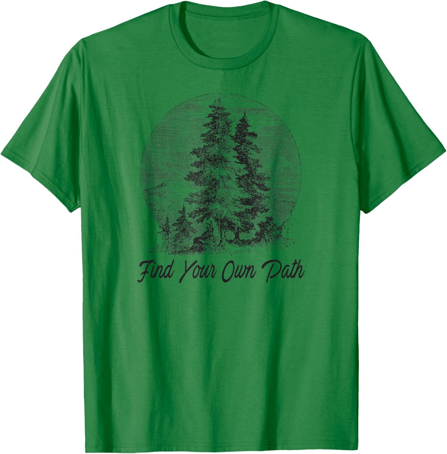 Inspiring Quote FIND YOUR OWN PATH Vintage Camping Hiking T-Shirt - T-Shirt | Irish Green