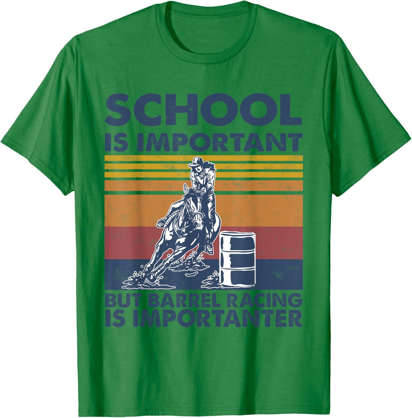 School Is Important But Barrel Racing Is Importanter Rodeo T-Shirt - T-Shirt | Irish Green