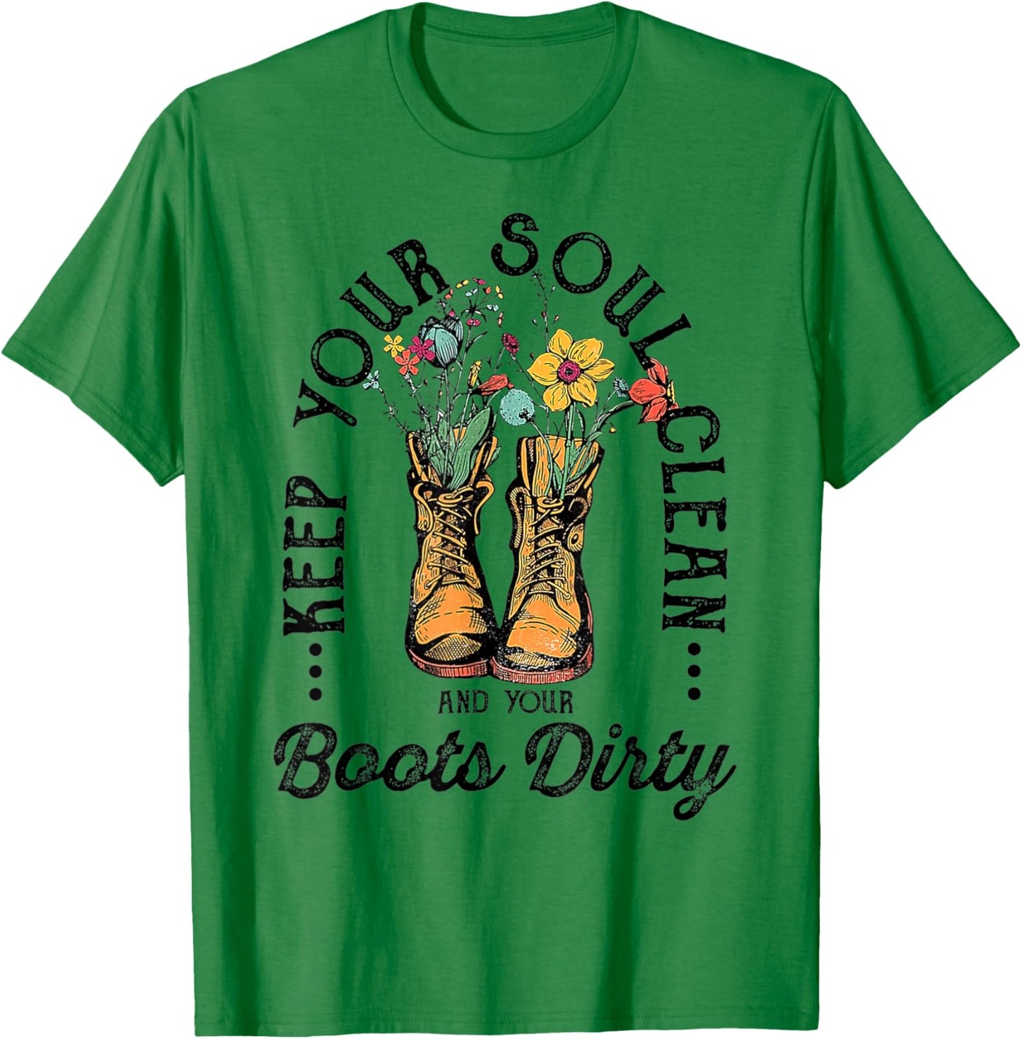 Keep Your Soul Clean And Your Boots Dirty Vintage Cowgirl T-Shirt - T-Shirt | Irish Green