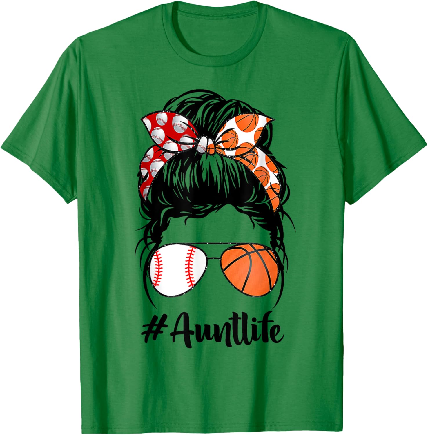 Aunt Life Baseball Basketball Aunt messy bun Mother's Day T-Shirt - T-Shirt | Irish Green