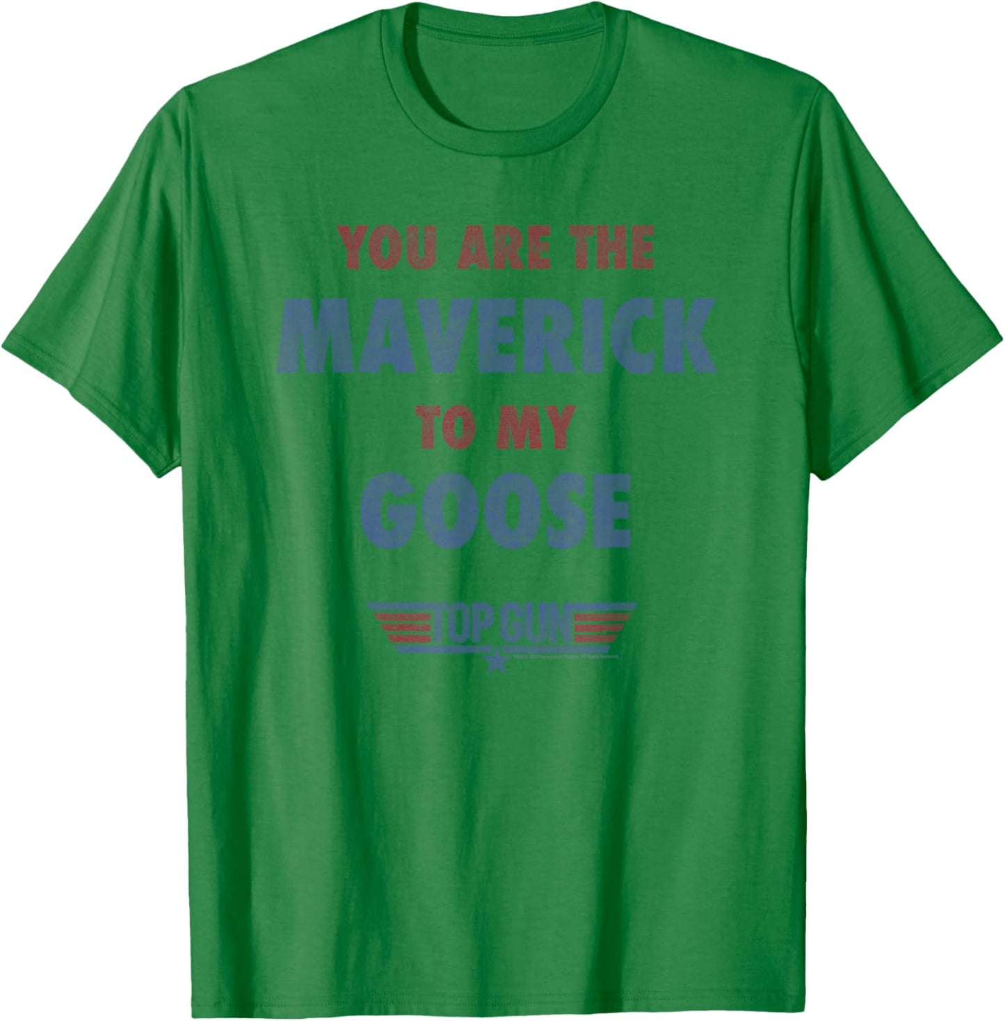 Top Gun You are The Maverick to My Goose T-Shirt - T-Shirt | Irish Green