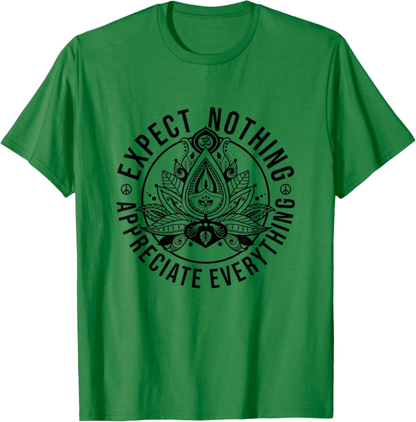 Expect Nothing Appreciate Everything Spiritual Lotus Yoga T-Shirt - T-Shirt | Irish Green