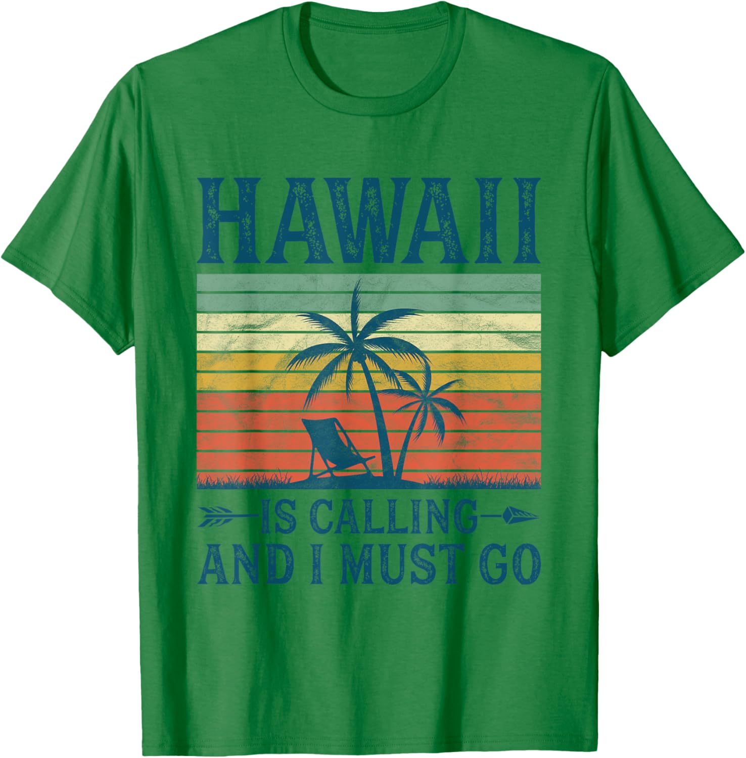 Hawaii Is Calling And I Must Go T-Shirt - T-Shirt | Irish Green