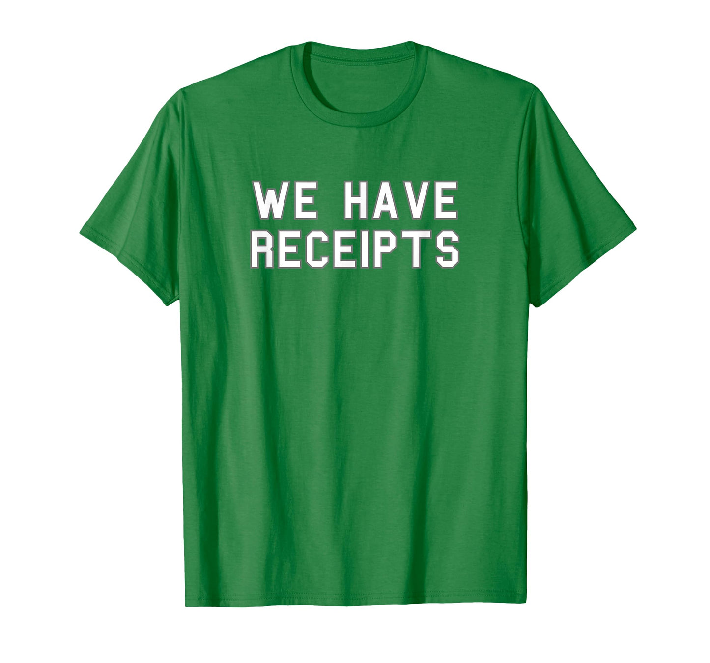 We Have Receipts School Pride Cute Gag Funny Fan T-Shirt