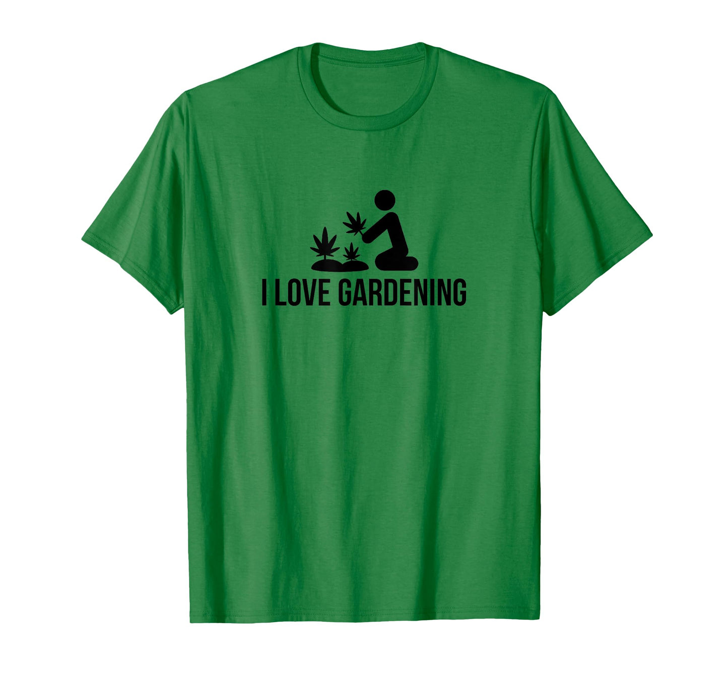 I Love Gardening Cannabis Graphic T Shirt Grow Marijuana T-Shirt