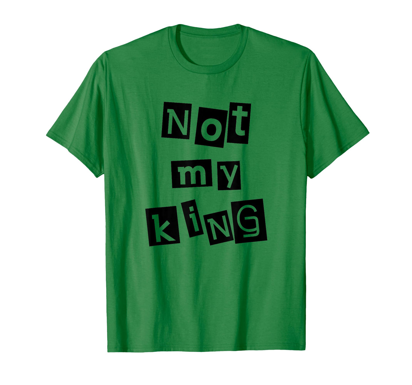 Not My King Silent Protest Anti-Monarchy Punk Anarchist T-Shirt