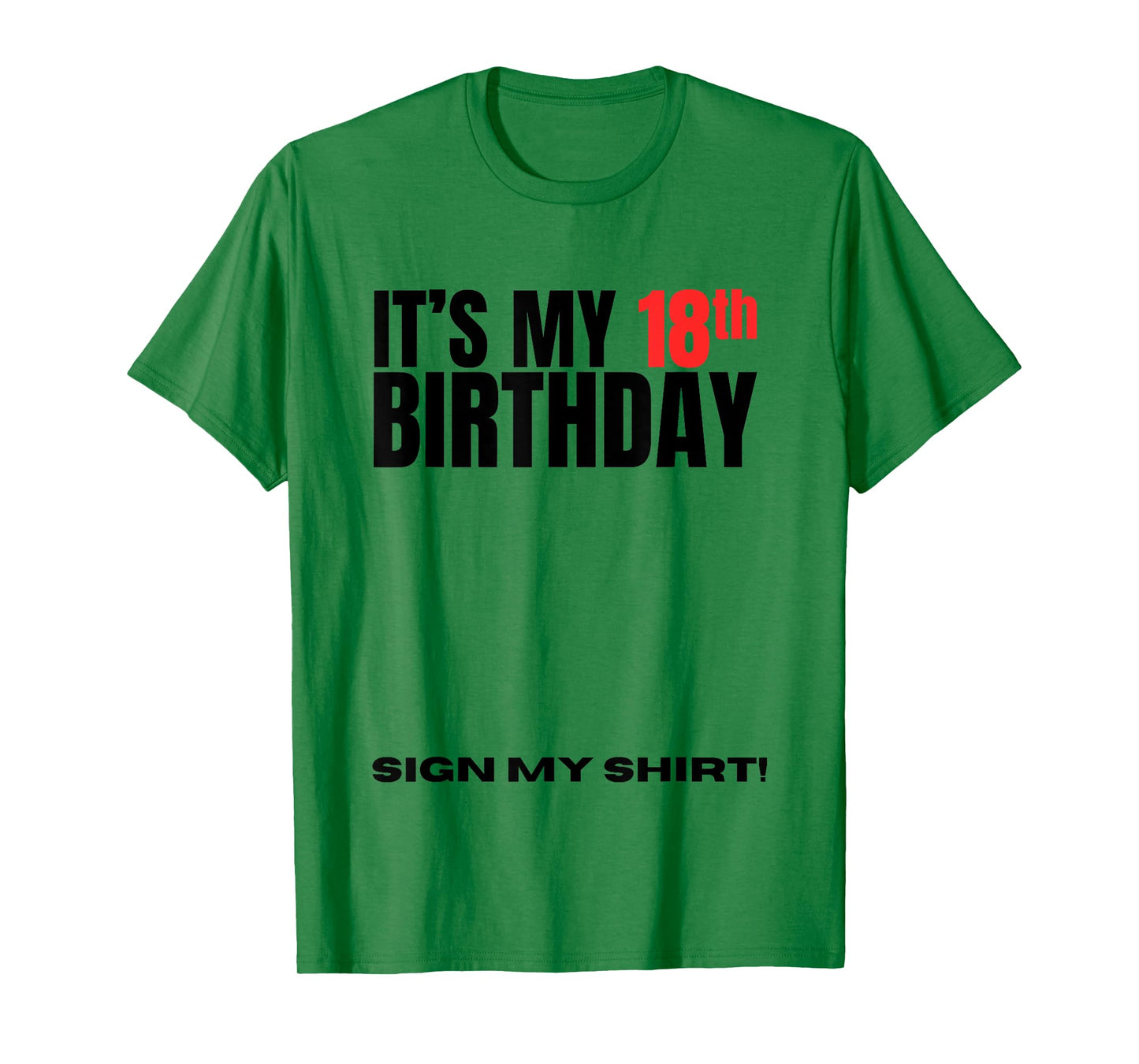 It's My 18th Birthday 18 Years Old Birthday Party Sign My T-Shirt