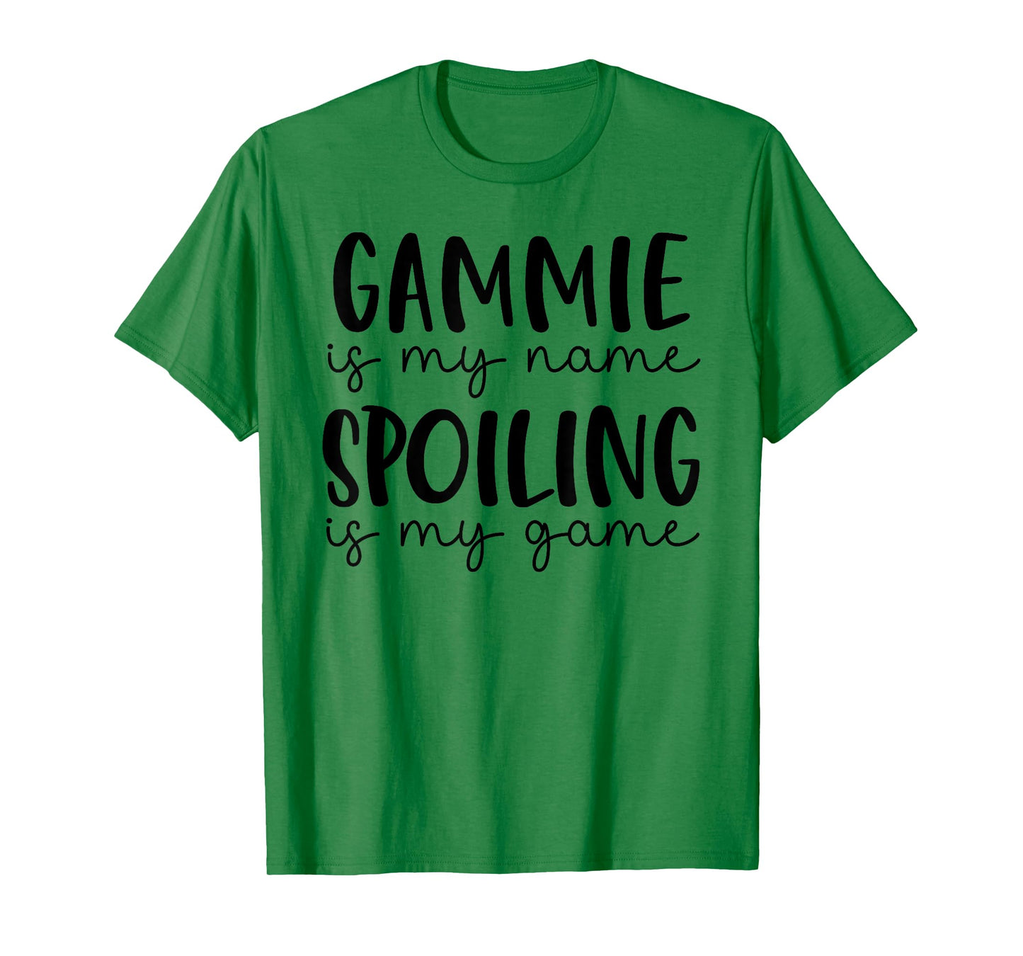 Gammie is My Name Spoiling is My Game Funny Gammie T-Shirt