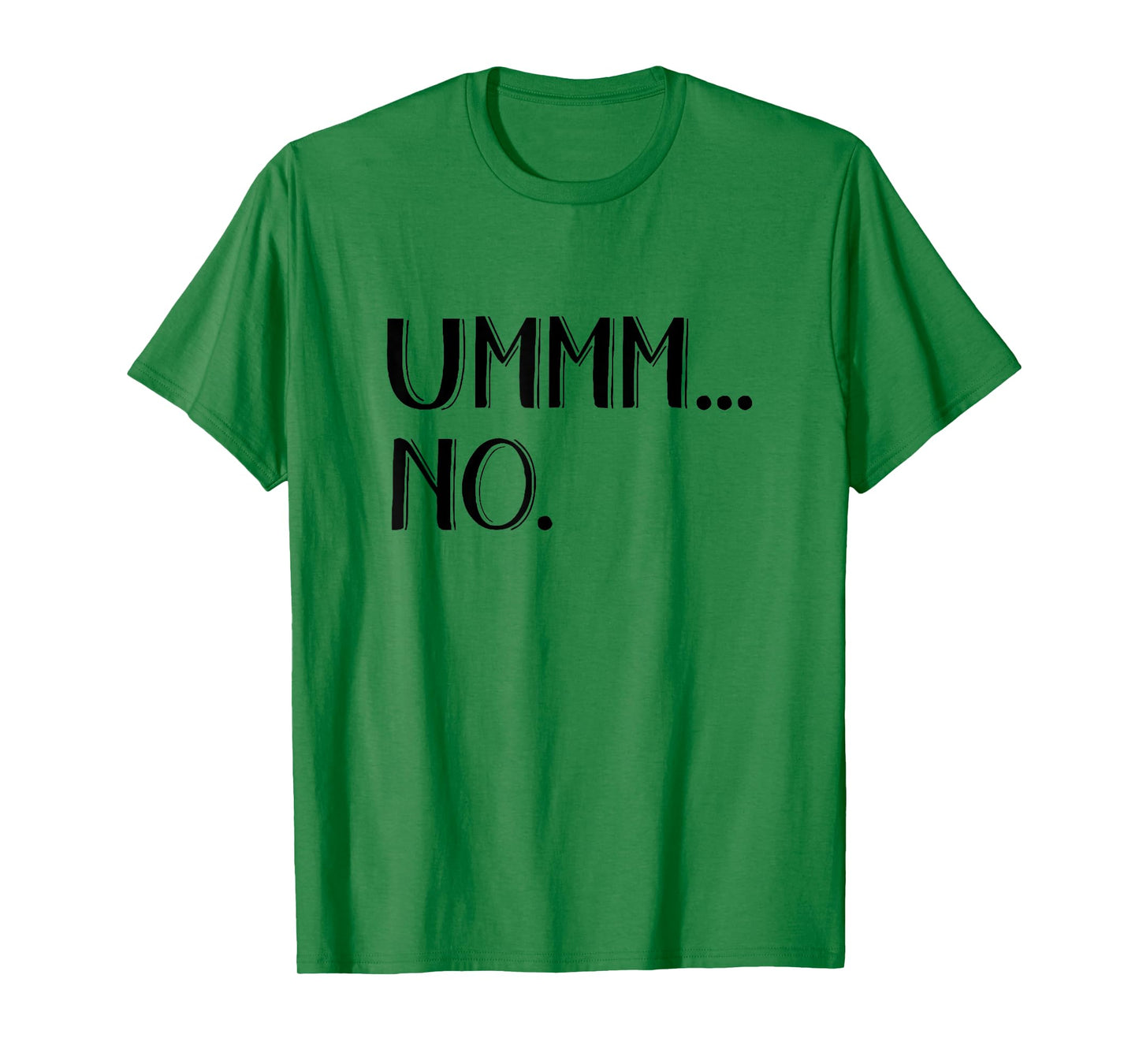 ummm no T-Shirt
