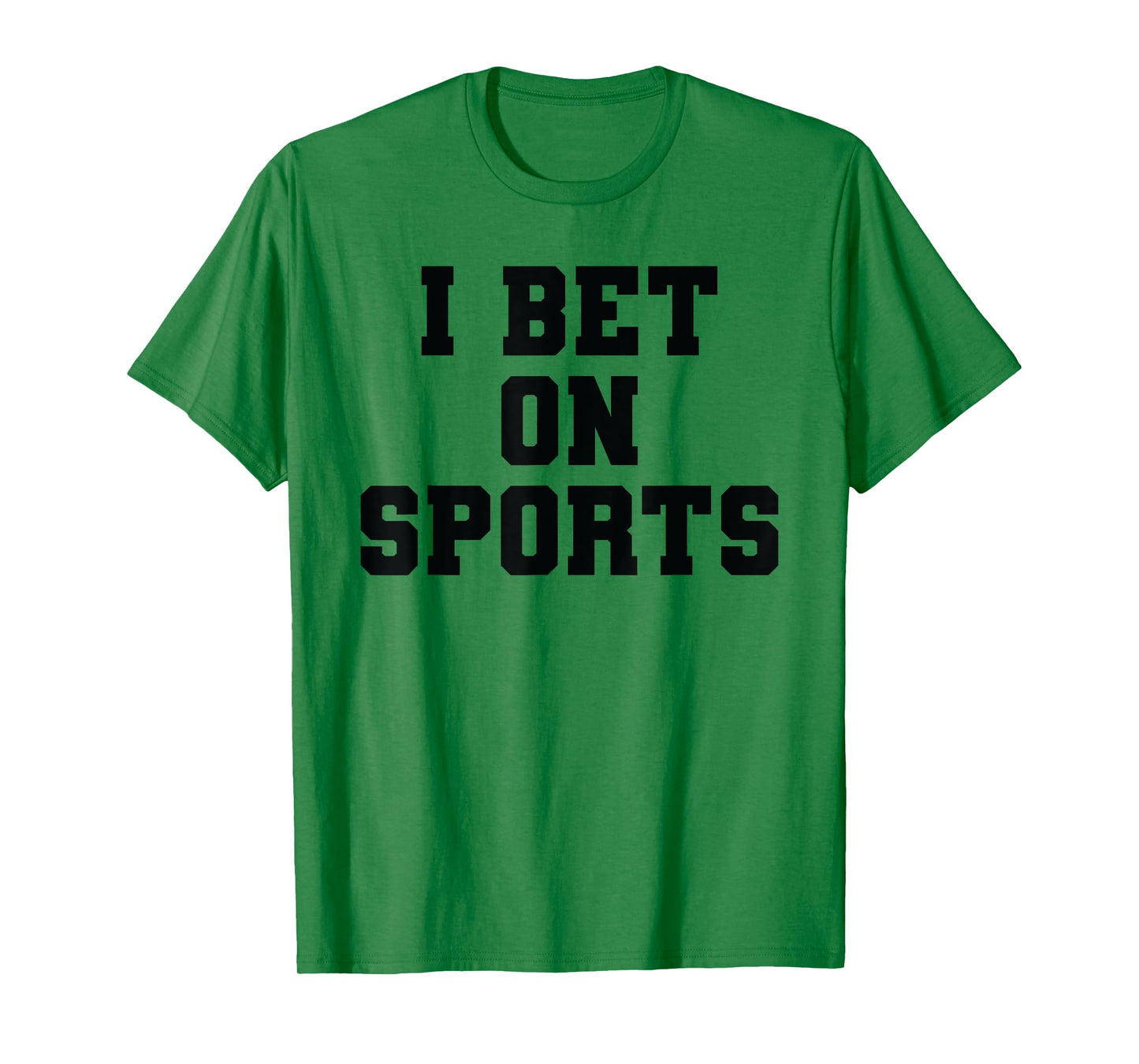 I Bet On Sports Betting Parlay Gambling DFS Money Over Game T-Shirt