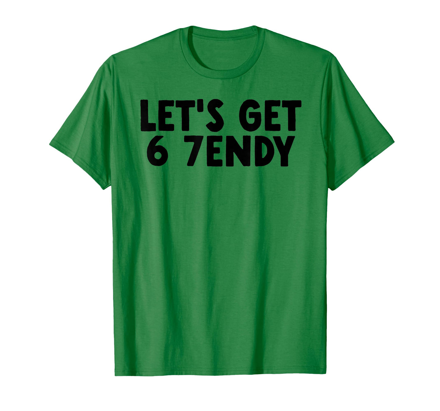 Let's Get Sendy 67 Six Seven 7endy 6 7endy 67 Meme Funny 6 7 T-Shirt