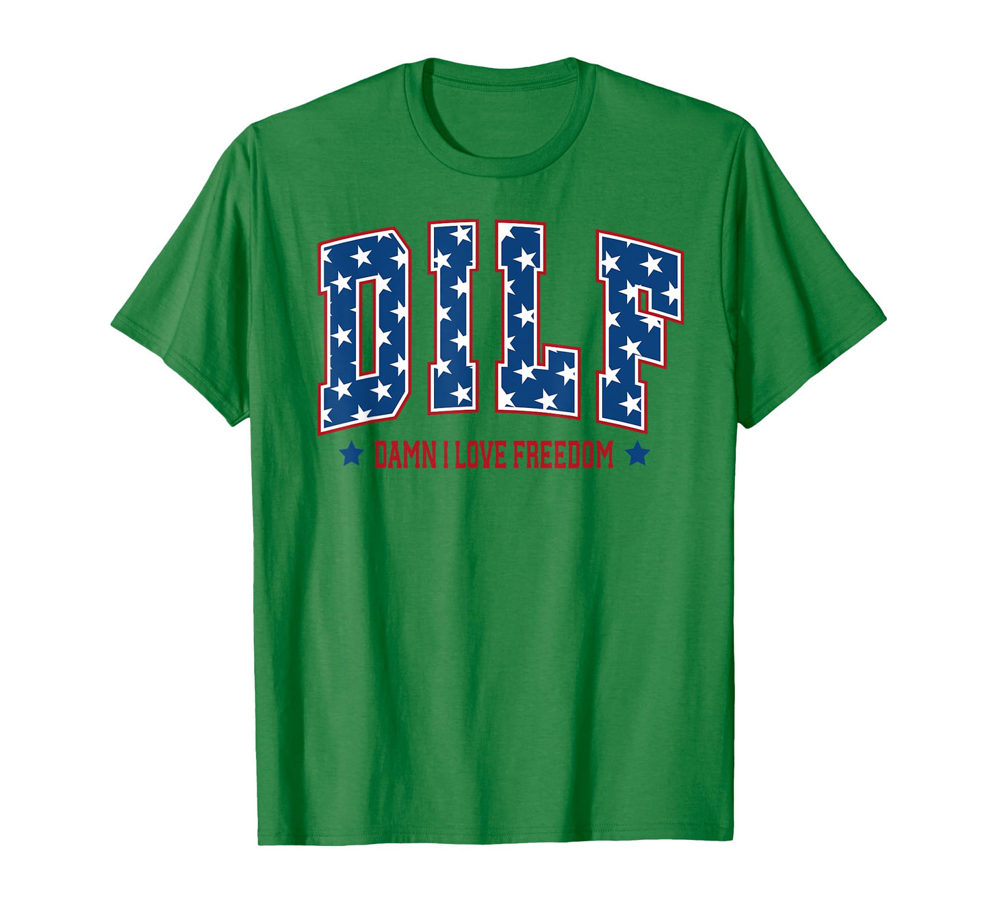 Patriotic American DILF Damn I Love Freedom USA 4th Of July Women Men T-Shirt