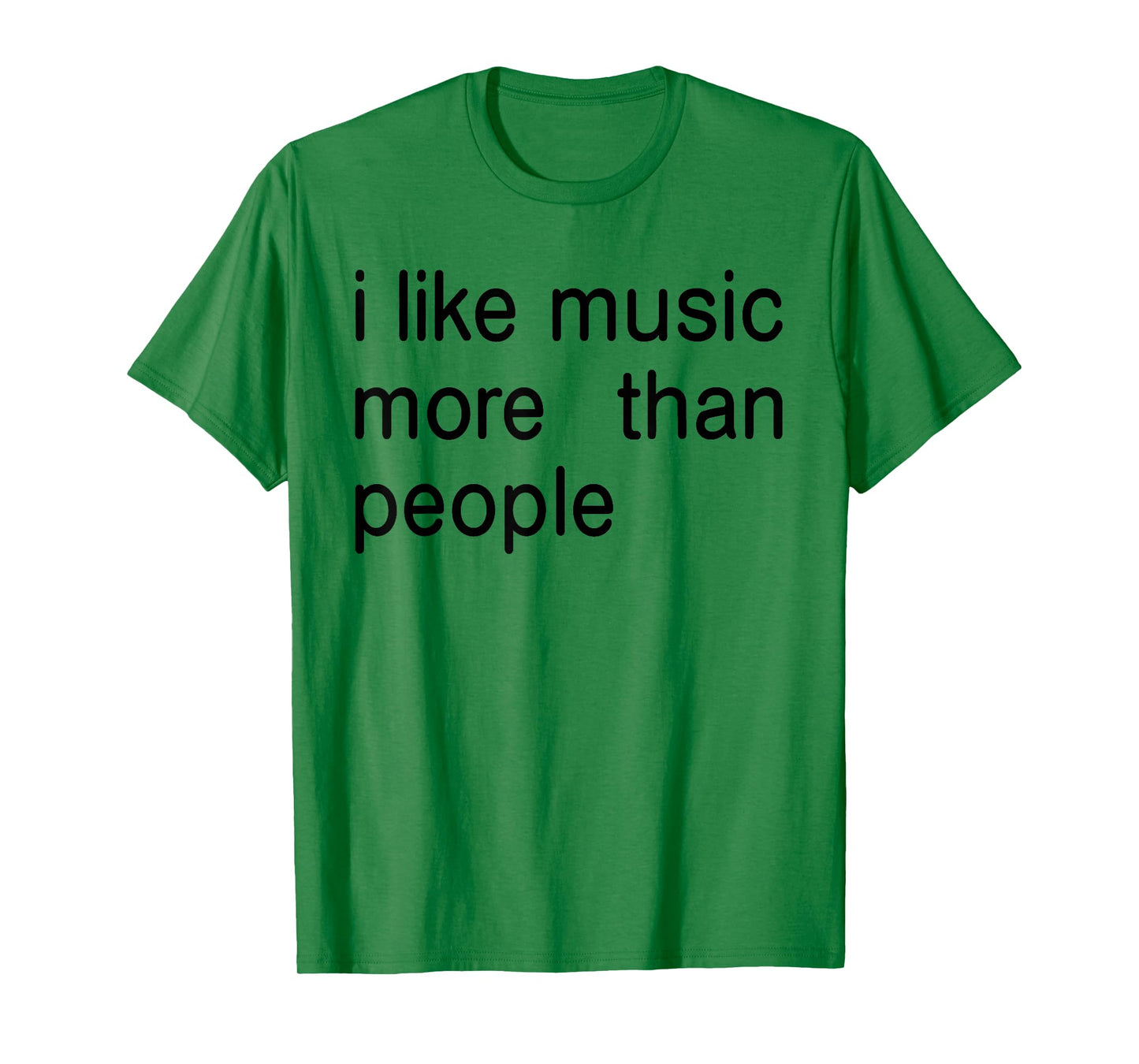 I Like Music More Than People Art Simple Music Mood Design T-Shirt