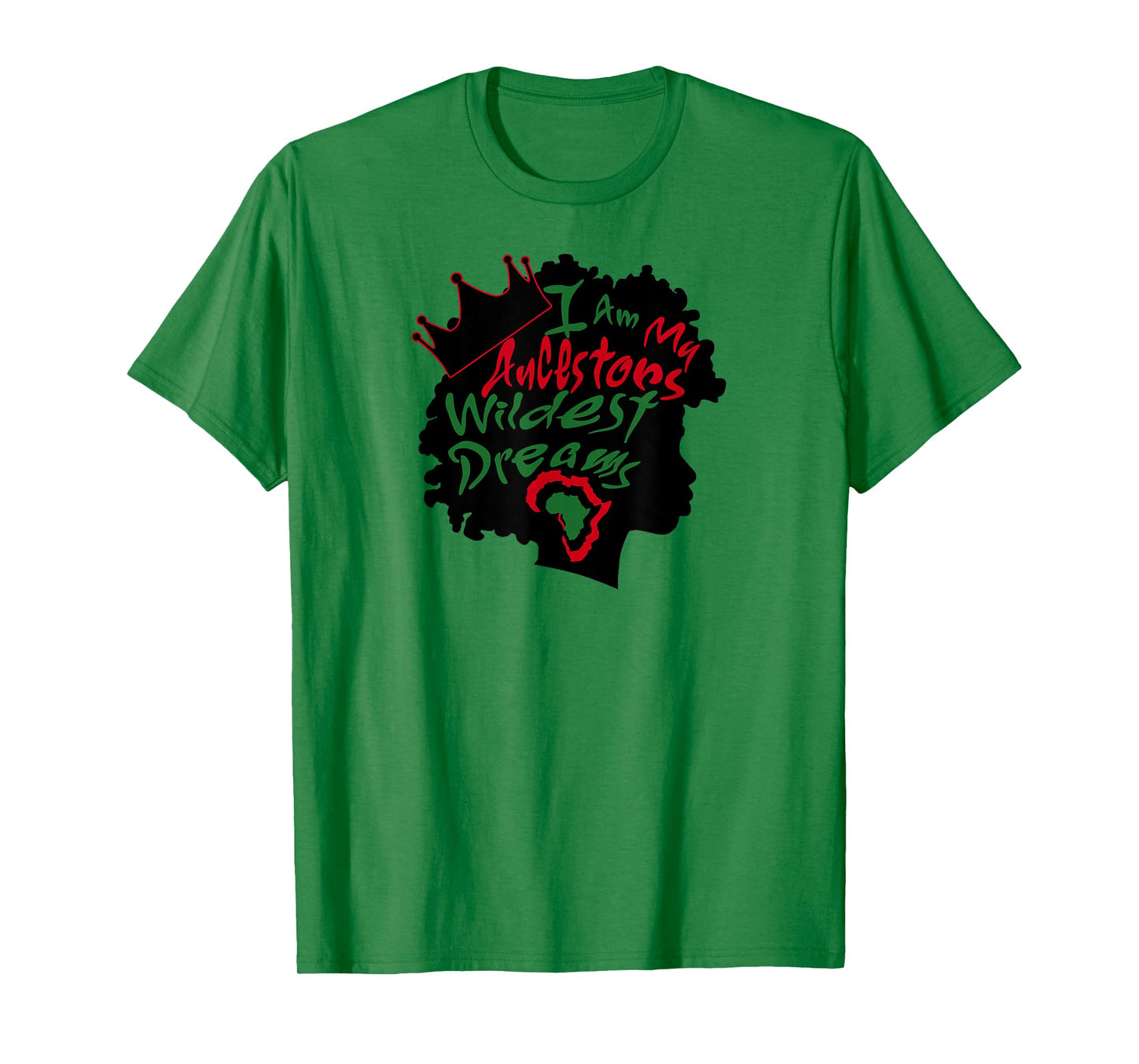 I Am My Ancestors Wildest Dreams Black Girl Magic T-Shirt T-Shirt