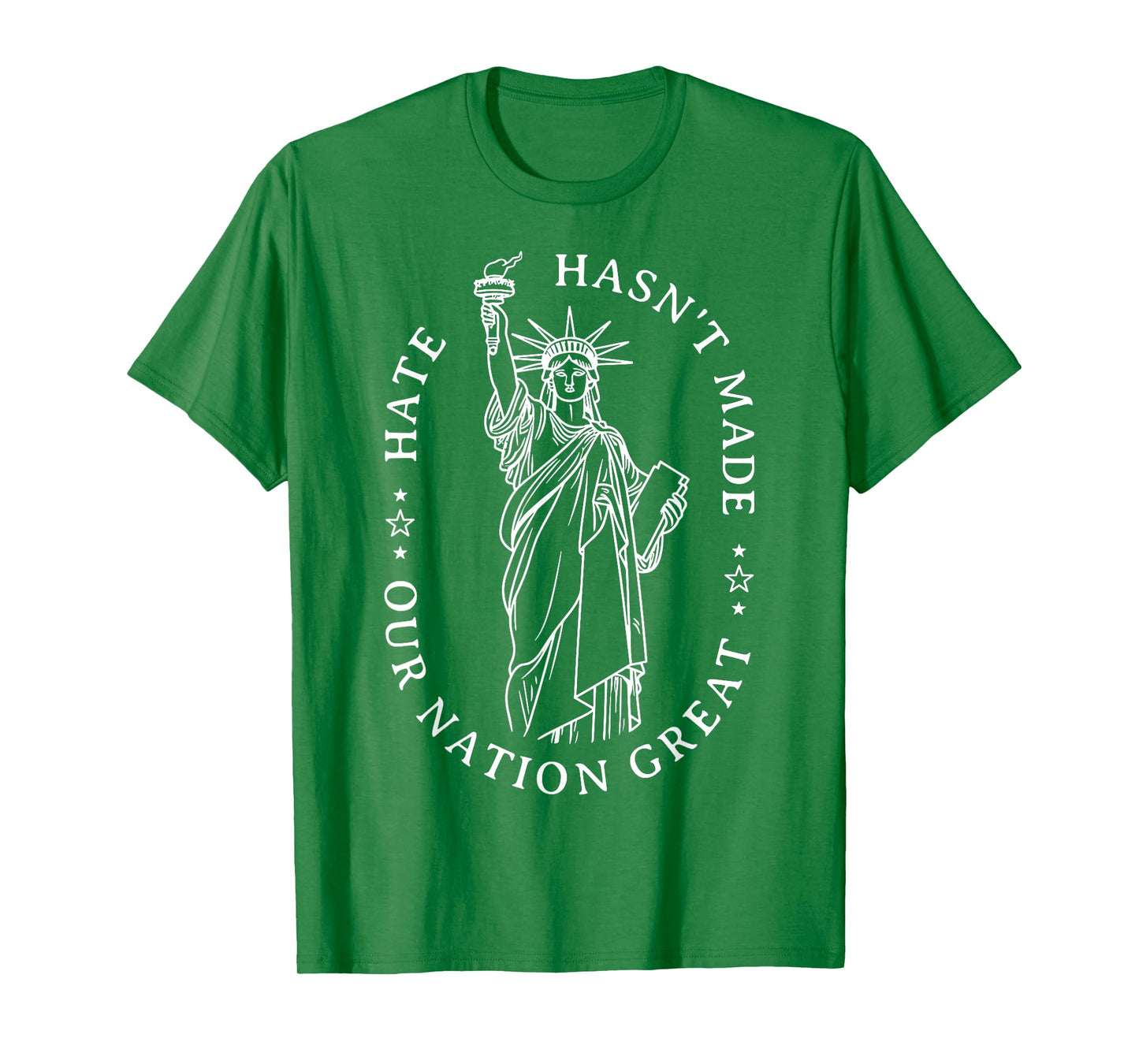 Hate Never Made Any Nation Great Statue of Liberty Resist T-Shirt
