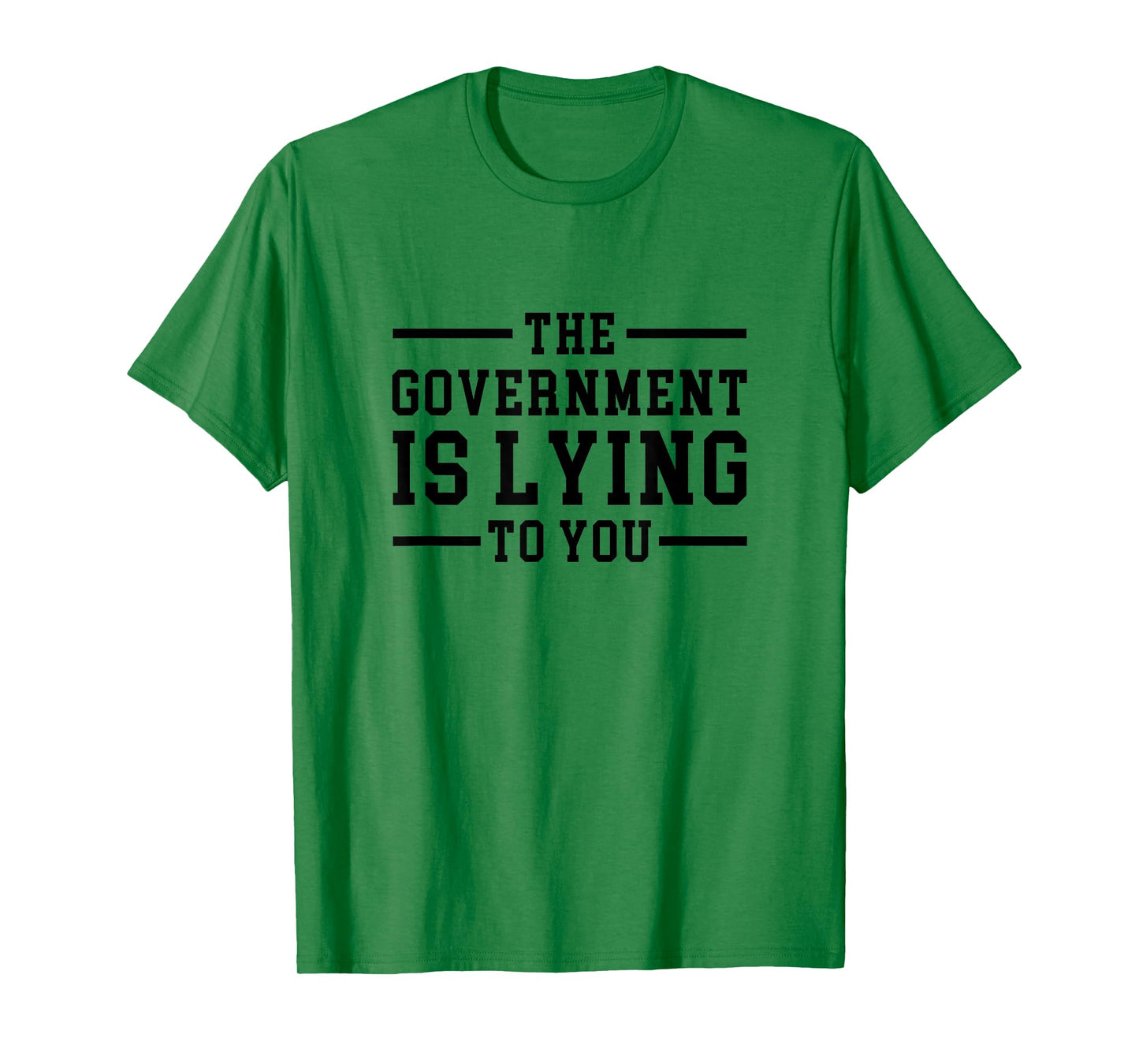 Funny Conspiracy The Government is Lying to You T-Shirt