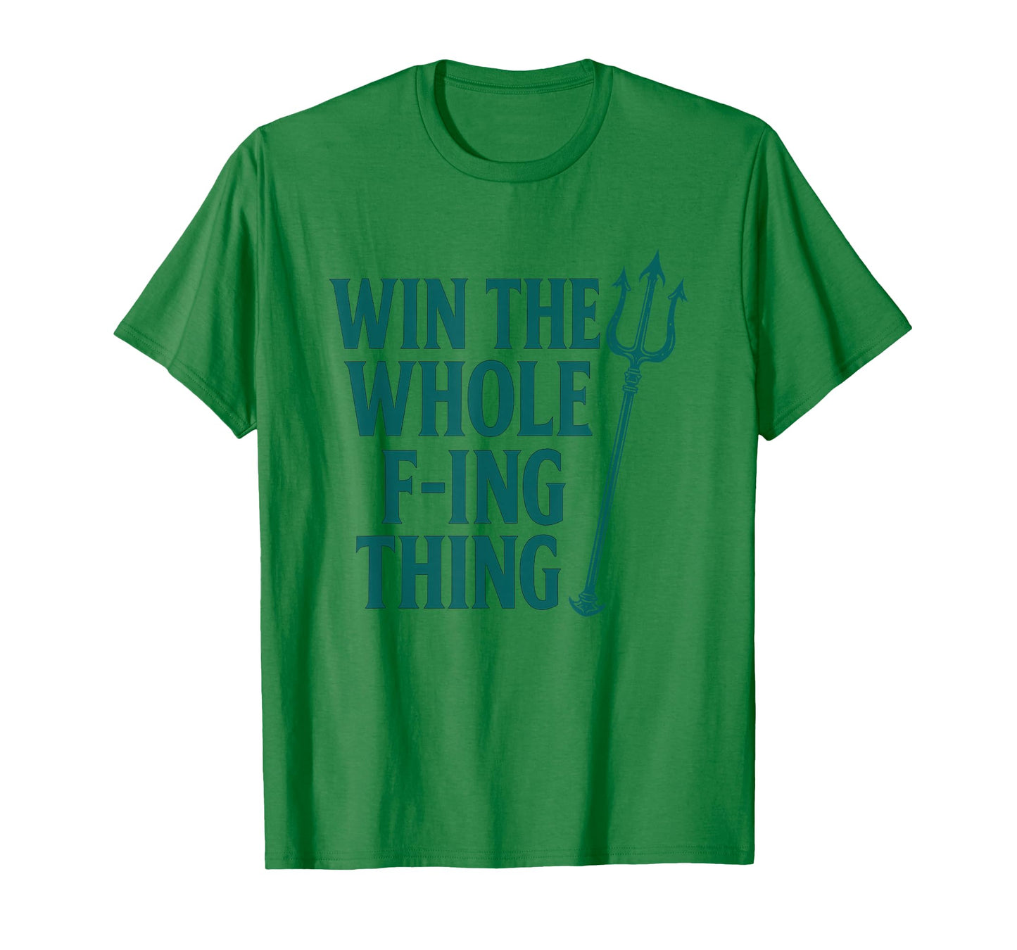 Win The Whole F-ing Thing Seattle Baseball T-Shirt