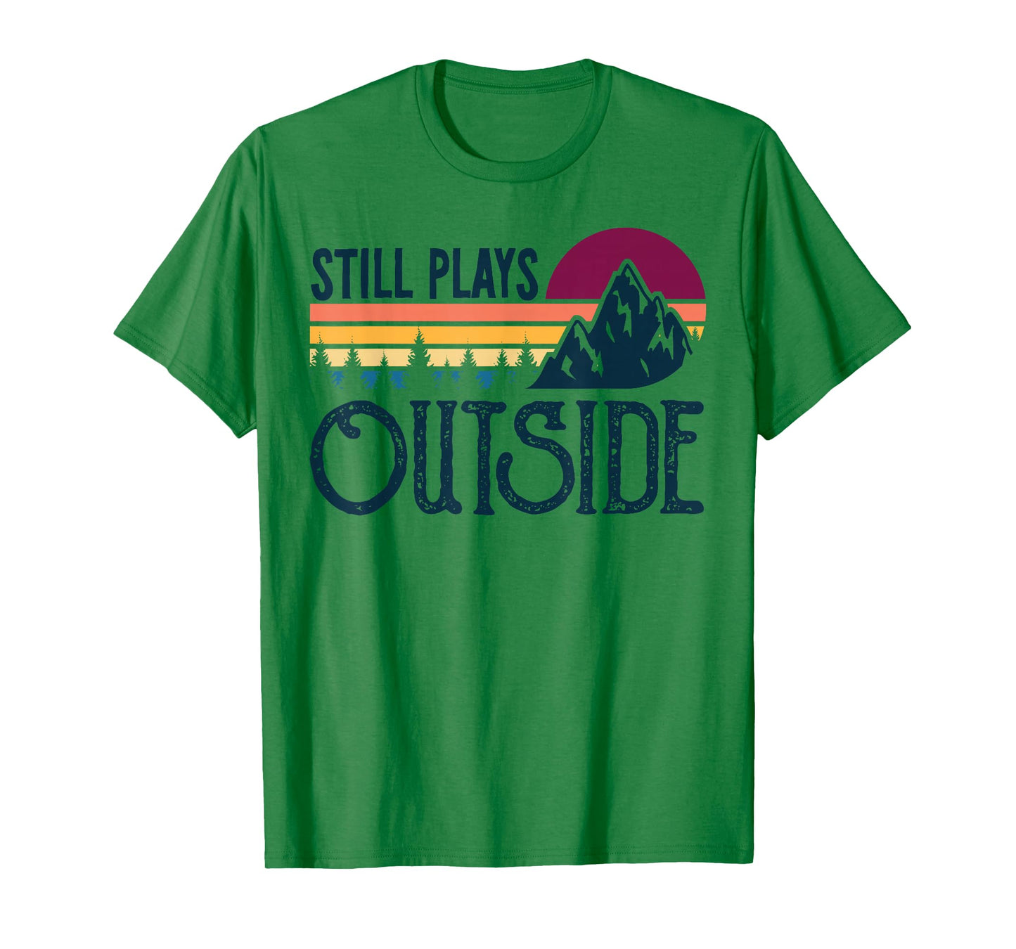 Still Plays Outside Funny Vintage Camping and Hiking T-Shirt