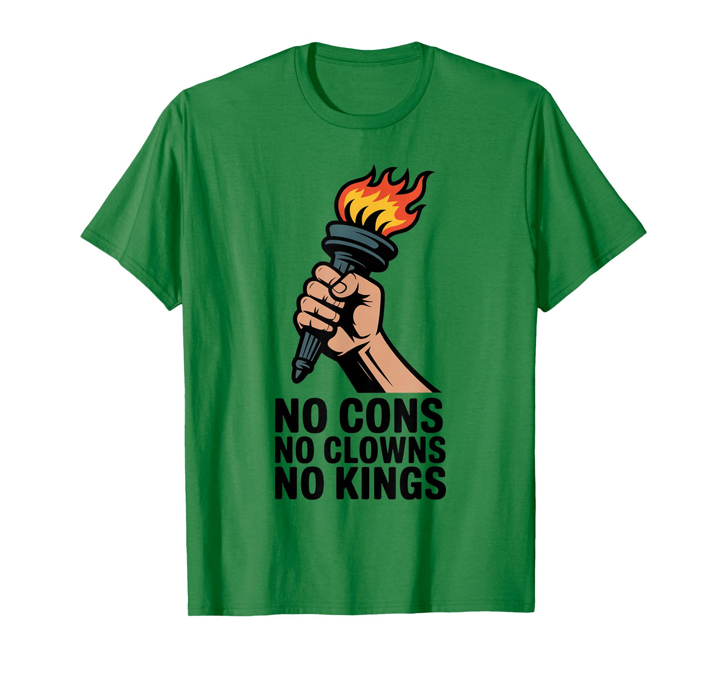No Cons No Clowns No Kings Freedom Torch Flame Protest Quote T-Shirt