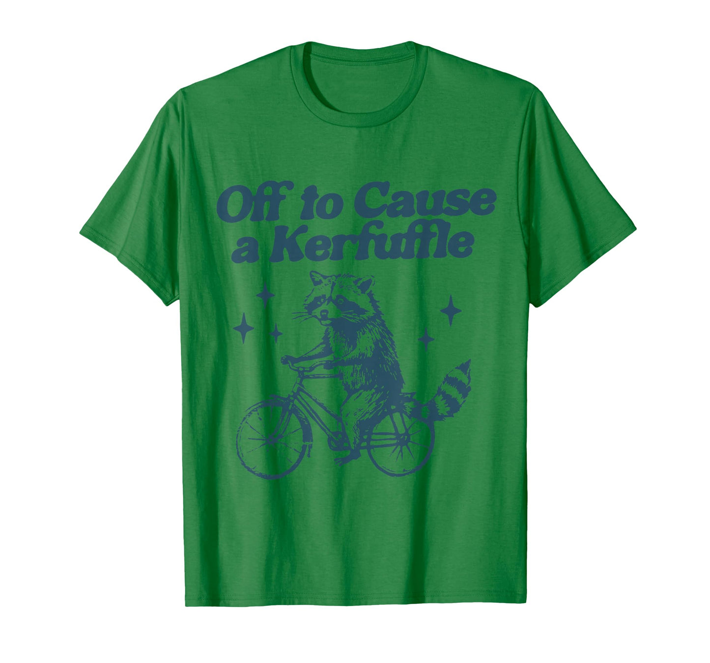 Off to Cause a Kerfuffle Funny Raccoon Tomfoolery Meme T-Shirt