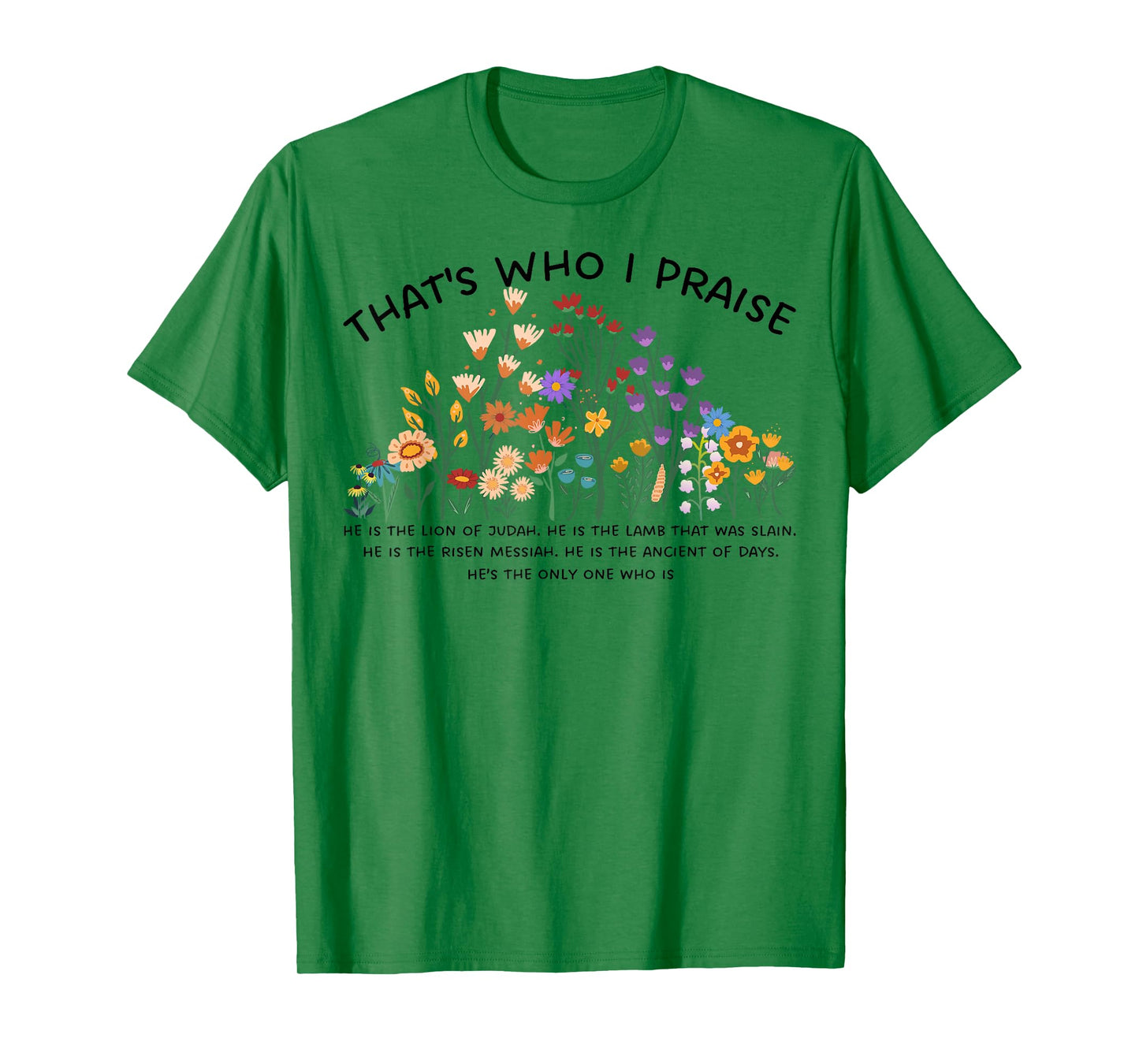 Brandon That's Who I Praise Jesus Christian Lake Wildflowers T-Shirt