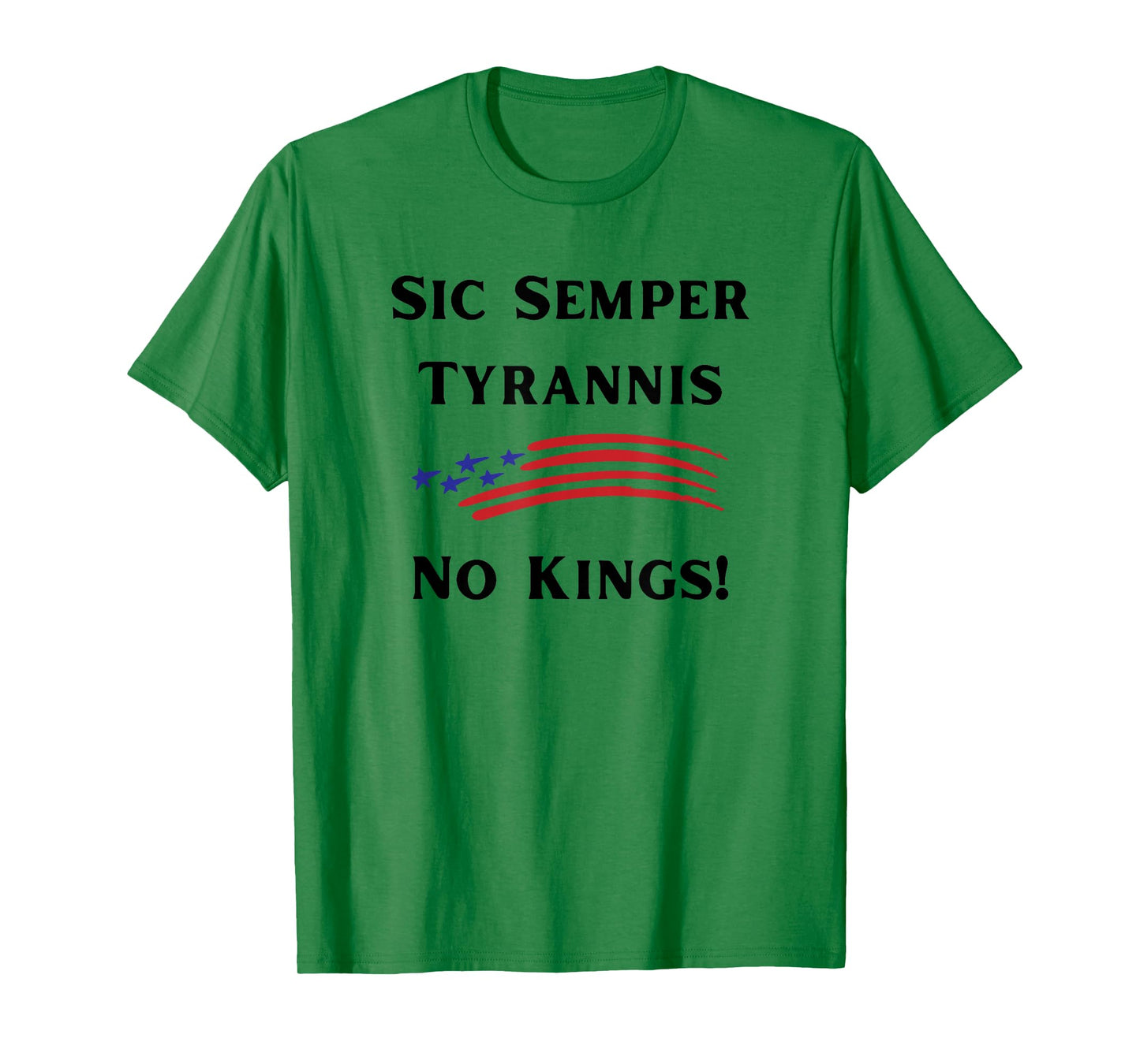 Sic Semper Tyrannis/No Kings T-Shirt