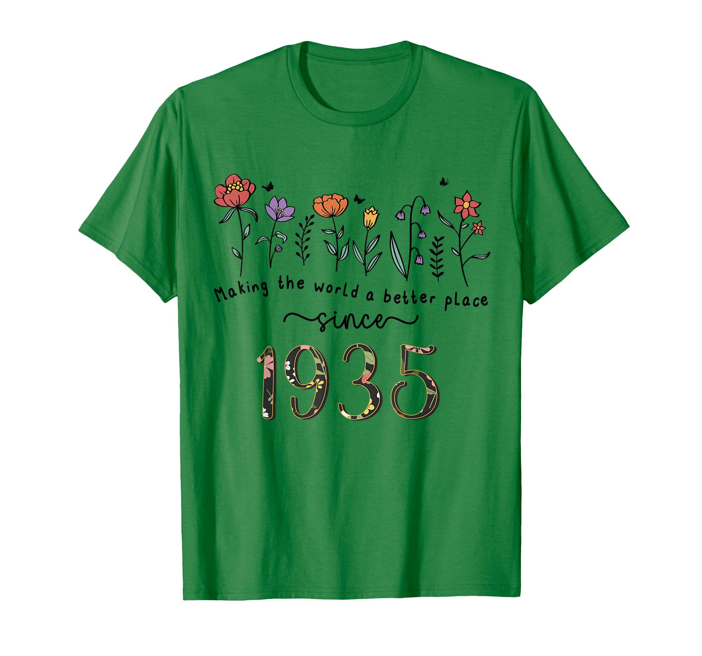 90th Birthday Making The World A Better Place Since 1935 T-Shirt