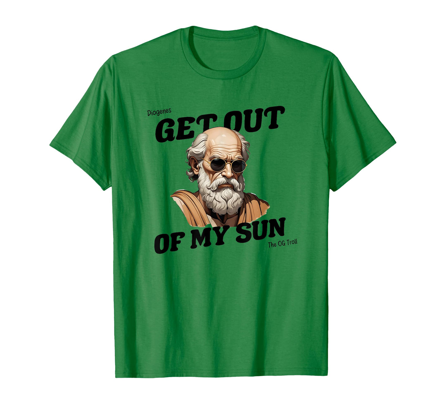 Diogenes Quote Get Out of My Sun - Philosophy & Freedom T-Shirt