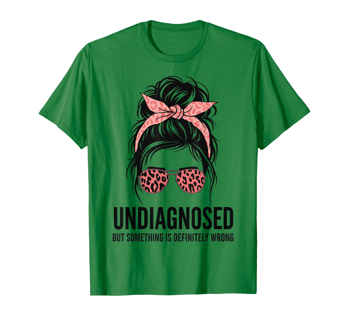 Undiagnosed But Something Is Definitely Wrong T-Shirt