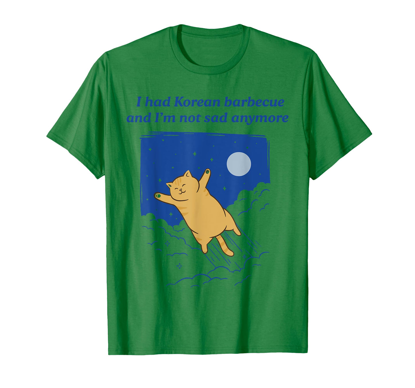 I Had Korean Barbecue And I'm Not Sad Anymore T-Shirt