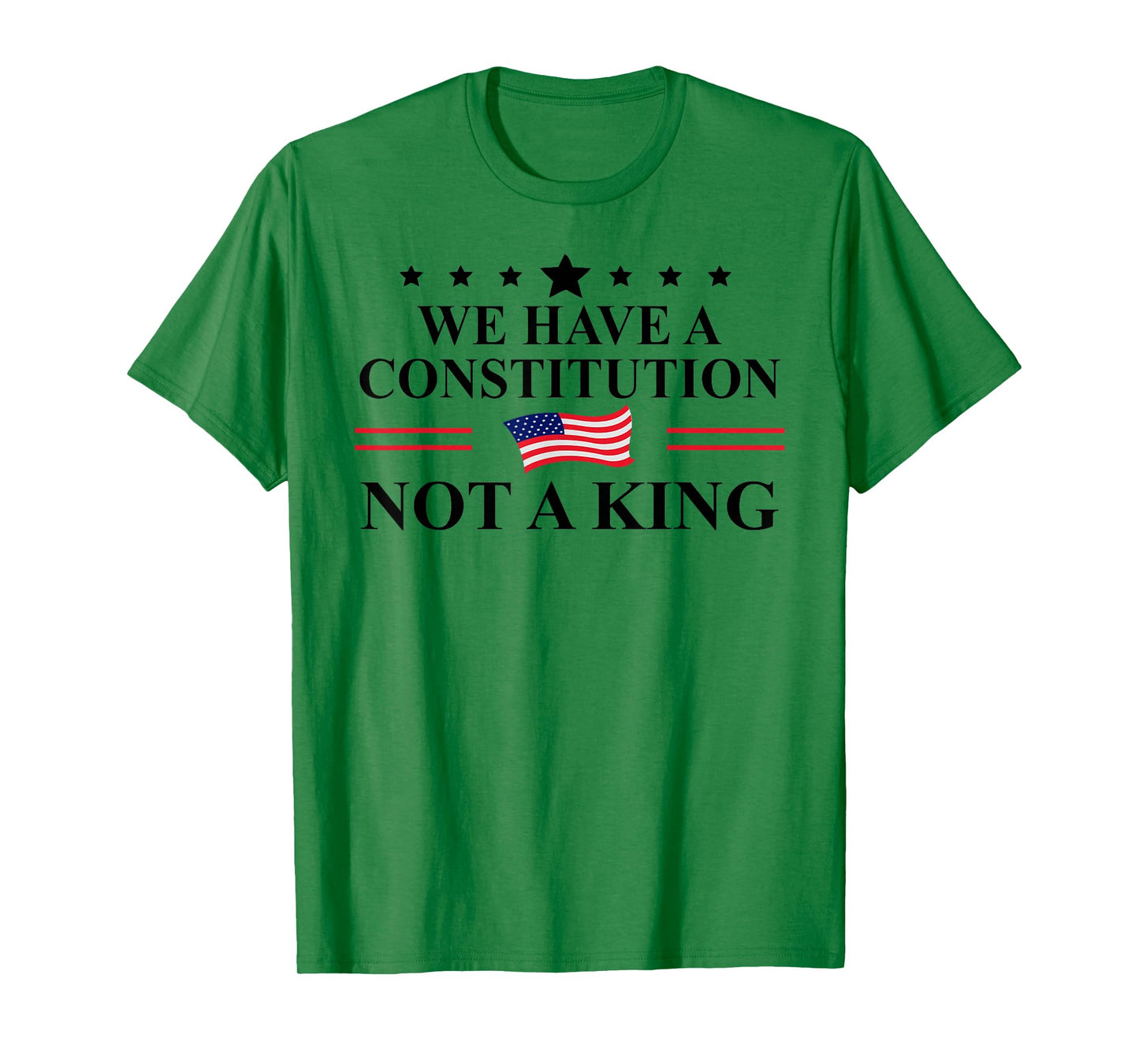 We Have a Constitution Not a King Protest No Kings America T-Shirt