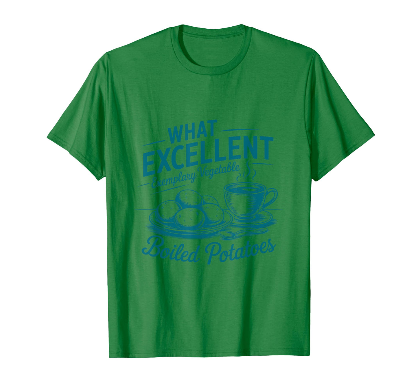 Pride And Prejudice Books What Excellent Boiled Potatoes T-Shirt