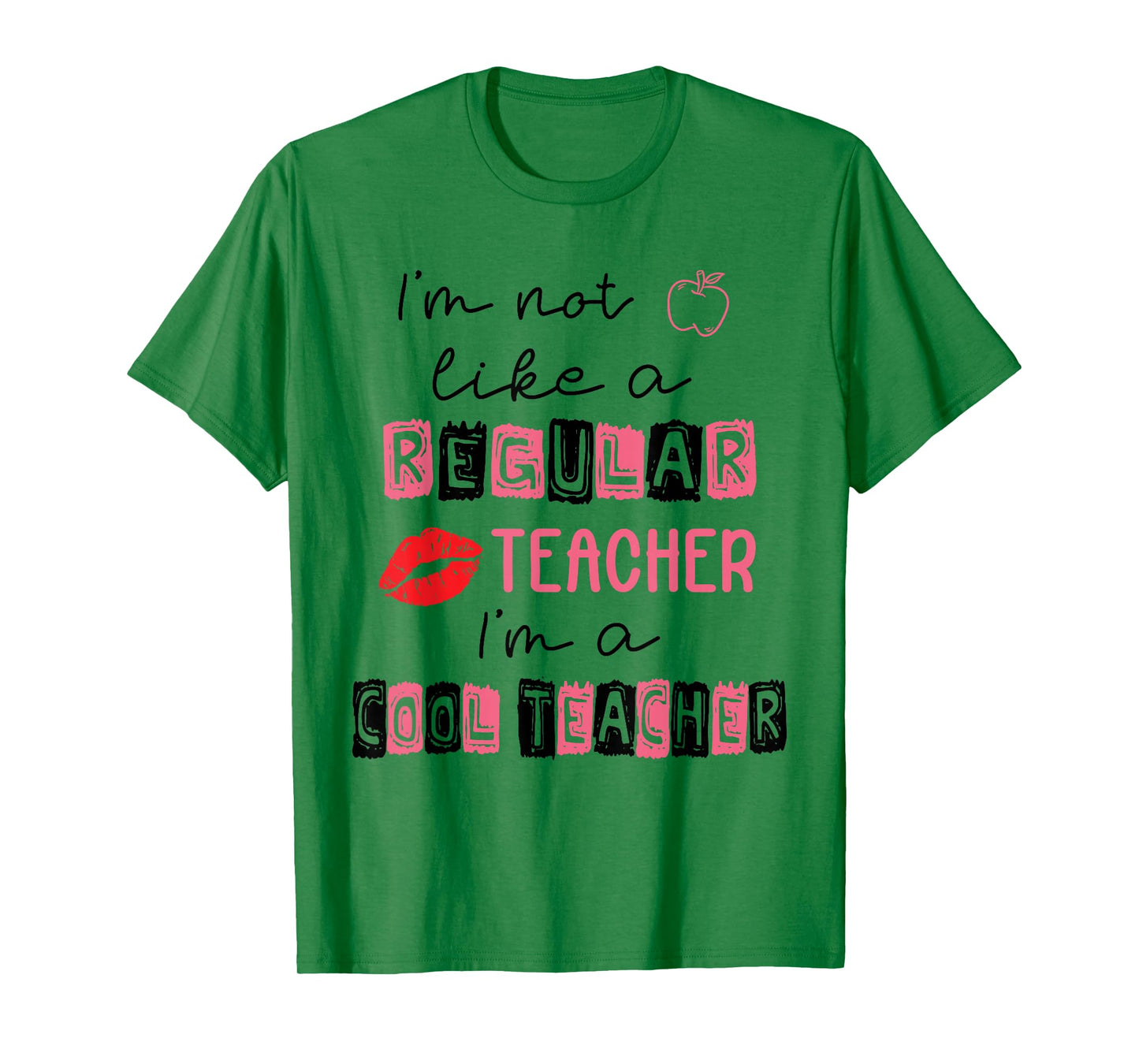 Cute I'm Not Like A Regular Teacher I'm A Cool Teacher Quote T-Shirt