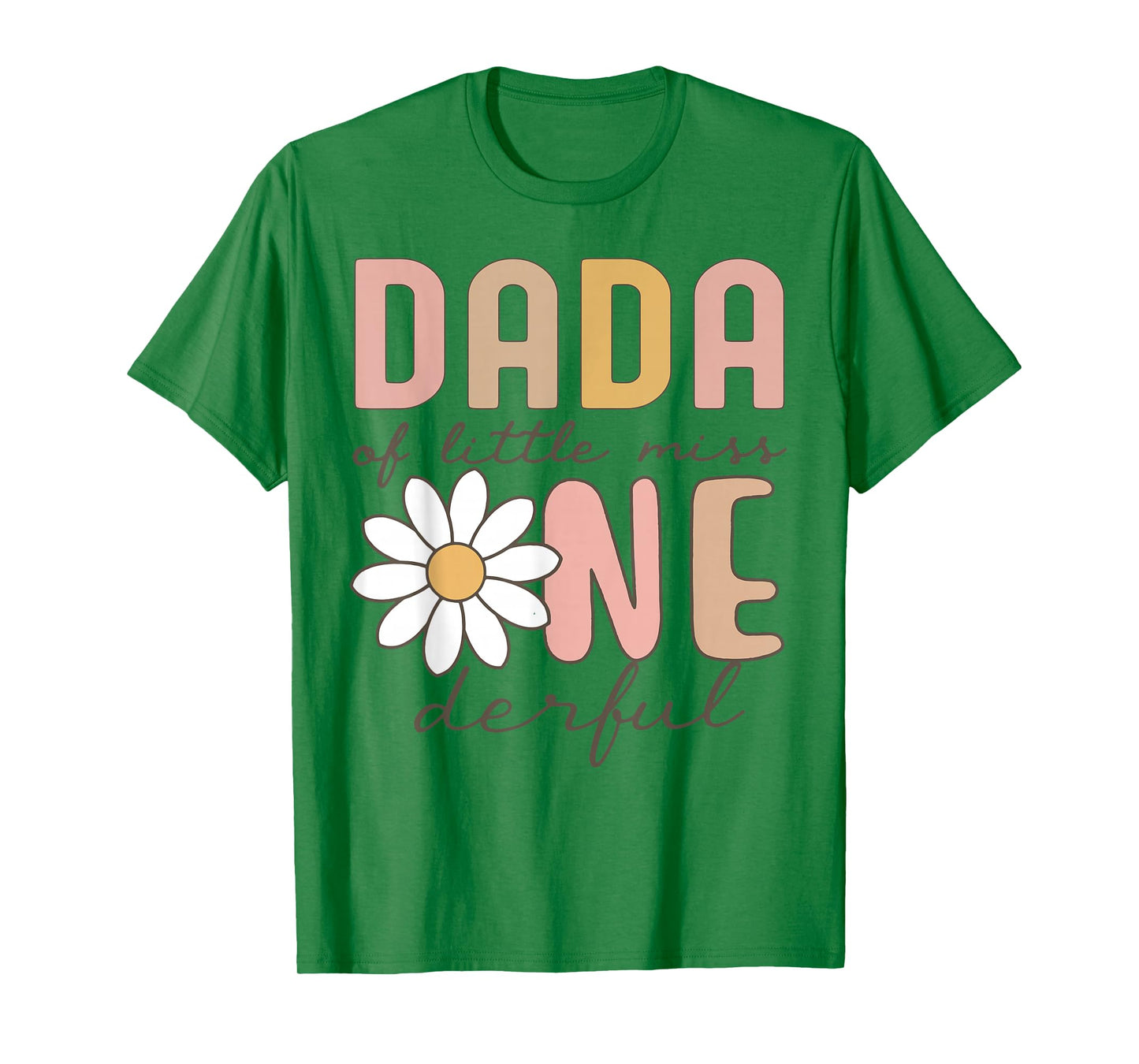 Dada of Little Miss Onederful First Birthday Daisy Family T-Shirt