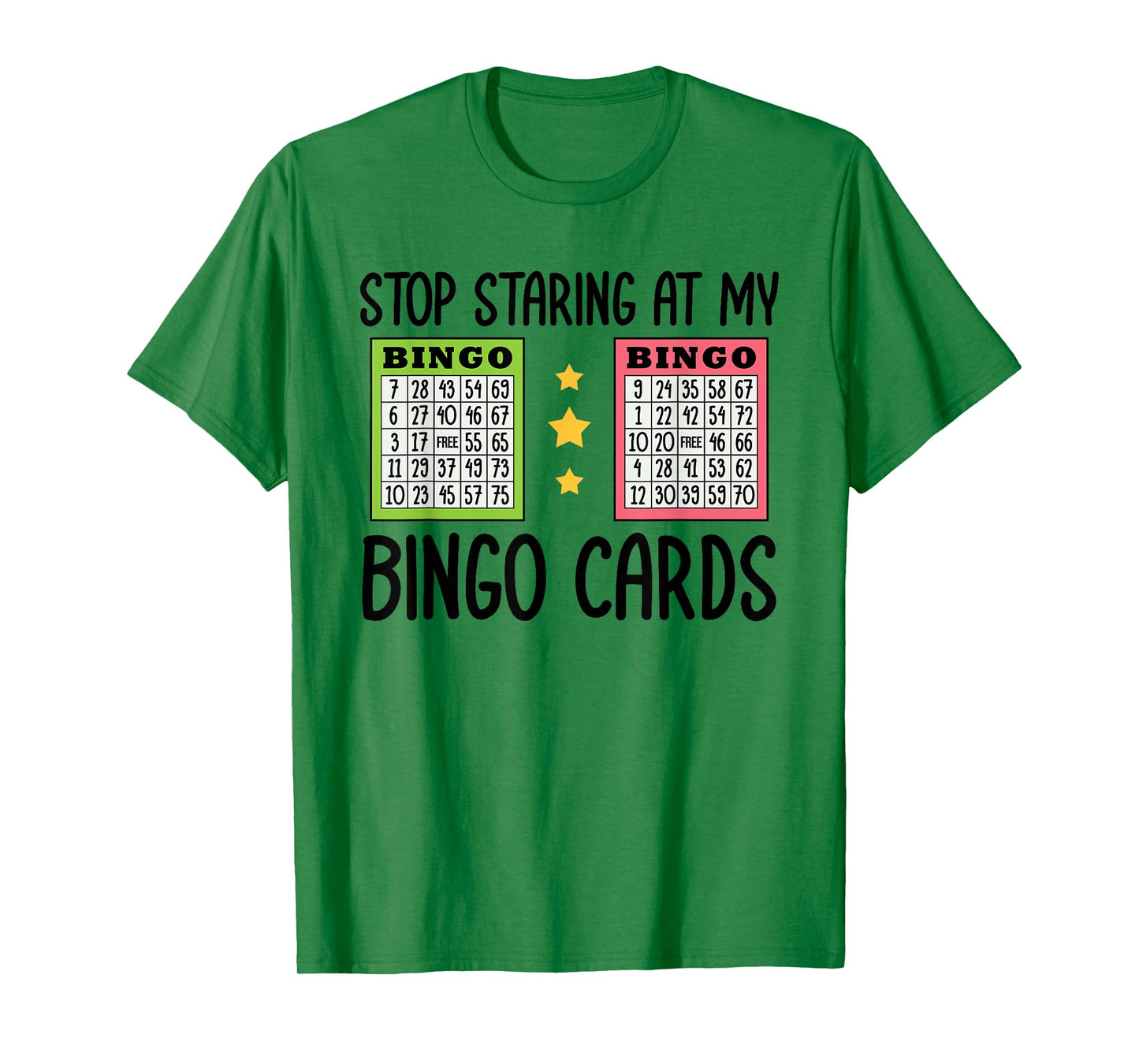 Stop Staring At My Bingo Cards Gambling Bingo Player T-Shirt