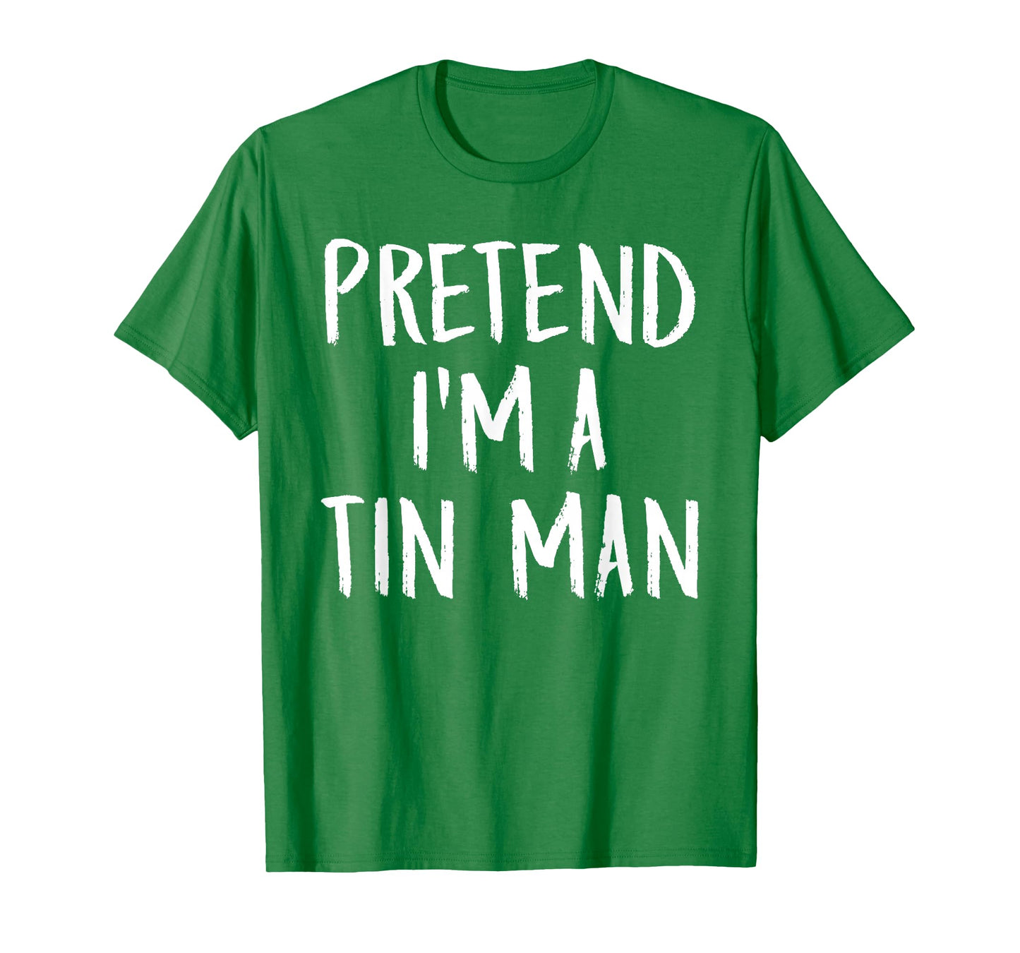 Pretend I'm A Tin Man Family Funny Halloween Party Costume T-Shirt