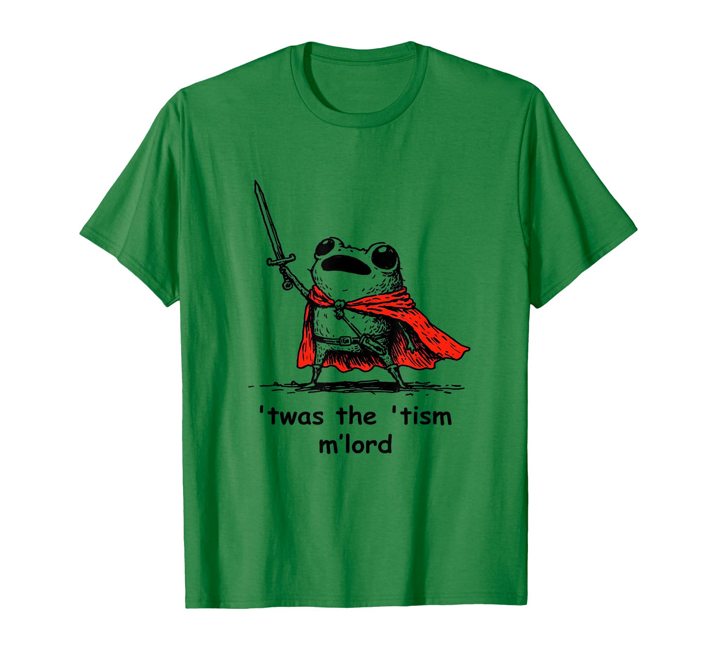 Twas The Tism M Lord Funny Meme History Knight Frog T-Shirt