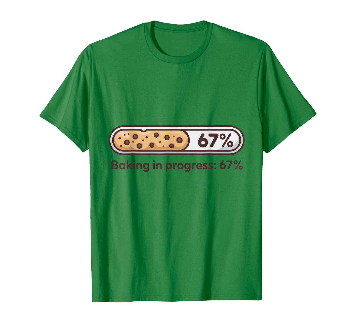 67 Cookies Baking in Progress Bar Six Seven Kitchen Meme T-Shirt